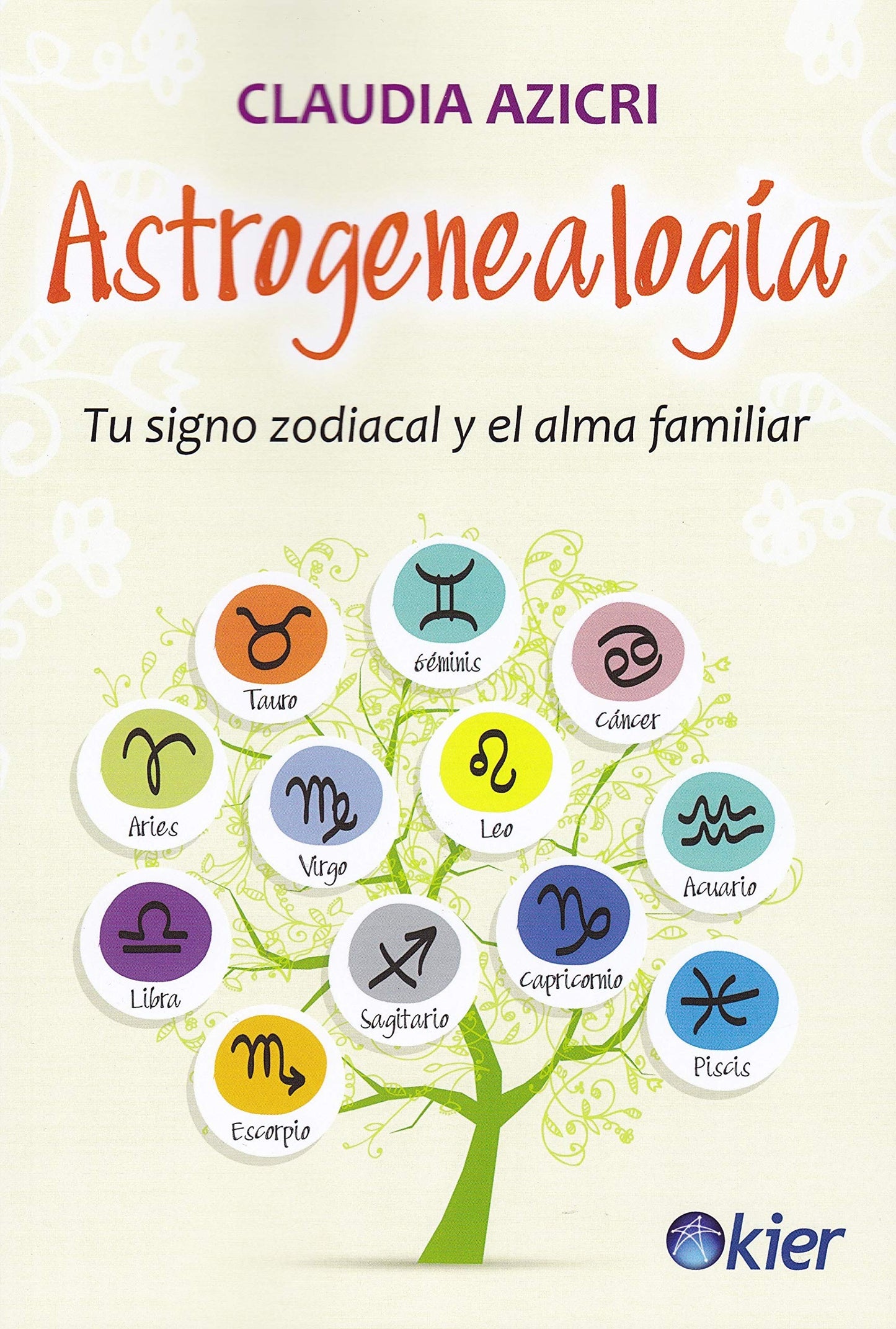 Libro: Astrogenealogía: Tu signo zodiacal y el alma familiar (SIN COLECCION)