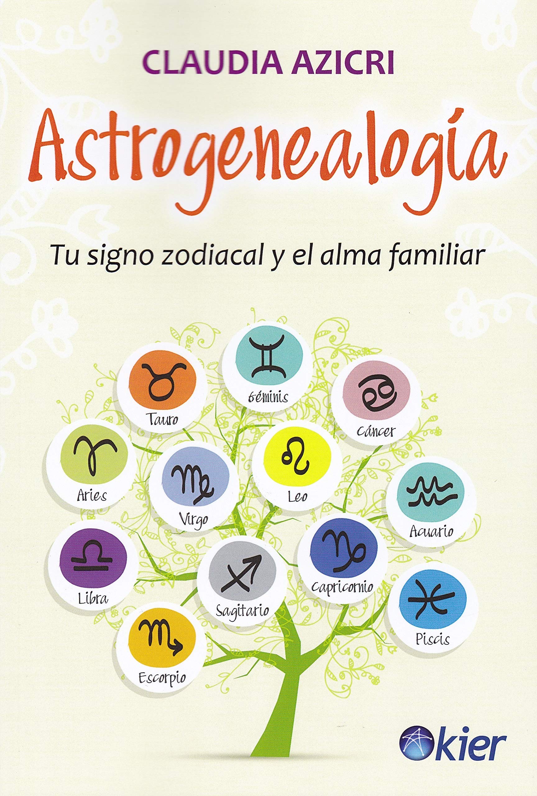 Libro: Astrogenealogía: Tu signo zodiacal y el alma familiar (SIN COLECCION)