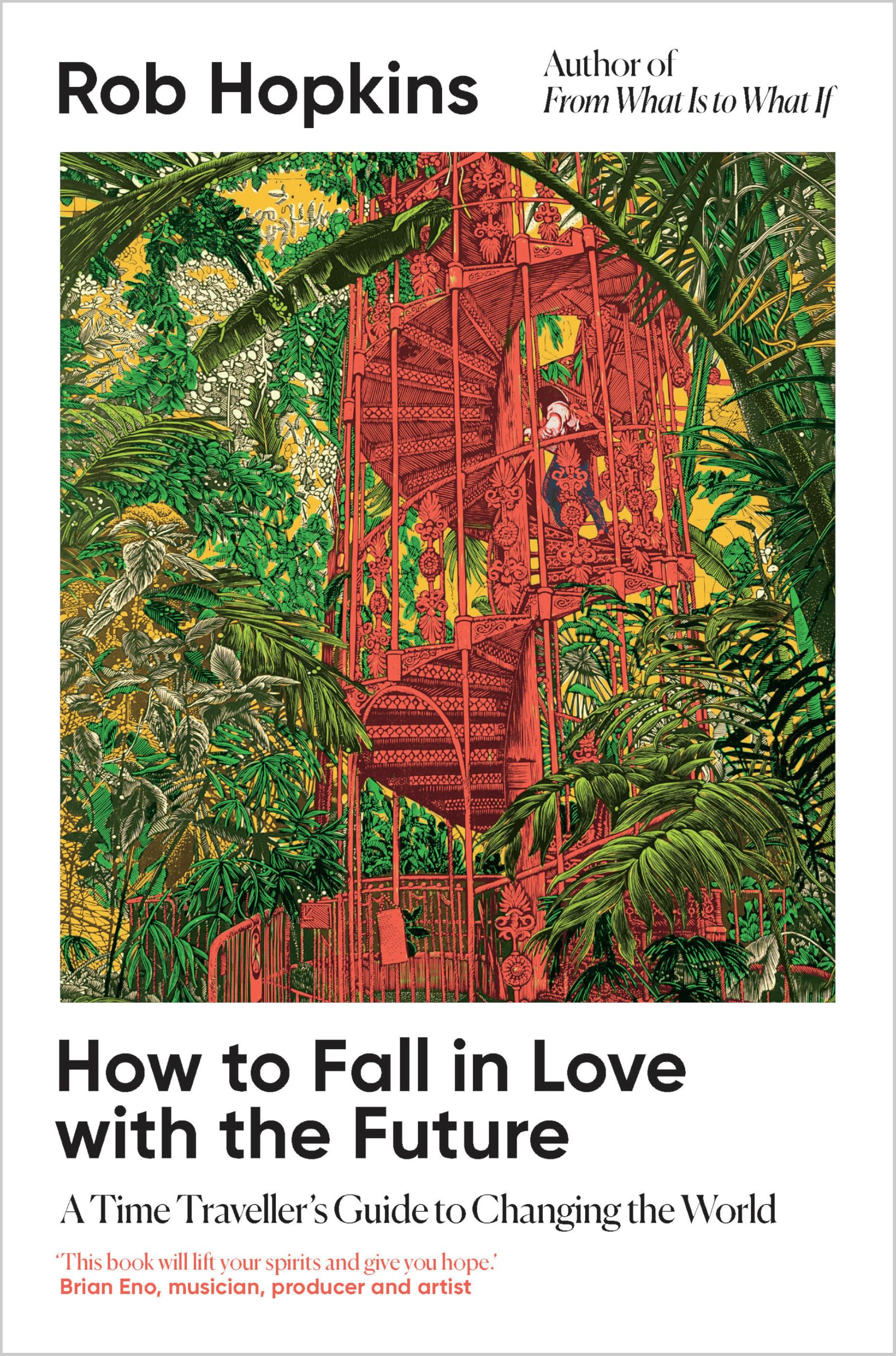 Libro: How to Fall in Love with the Future: A Time Traveller's Guide to Changing the World