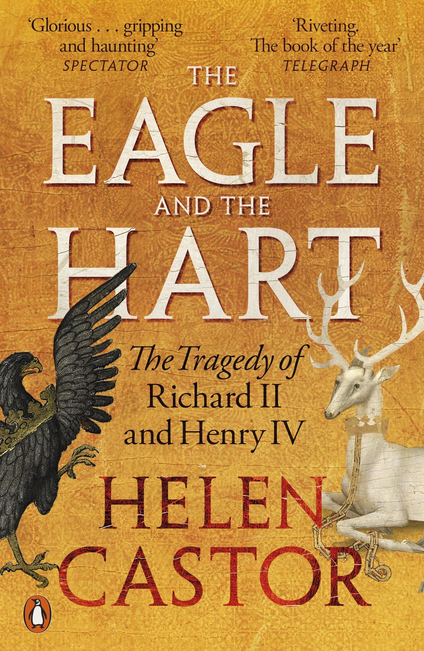 Libro: The Eagle and the Hart: The Tragedy of Richard II and Henry IV