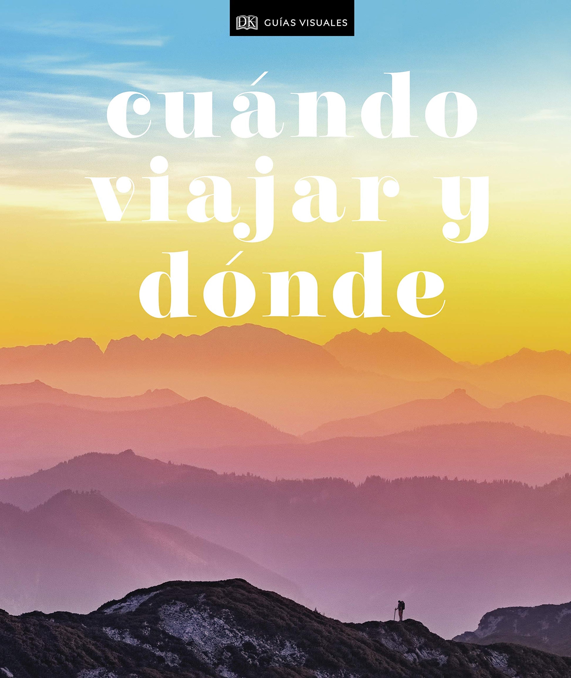 Libro: Cuándo viajar y dónde (Guías Visuales. Viajes para regalar): Los mejores destinos del mundo mes a mes (Guías de viaje)