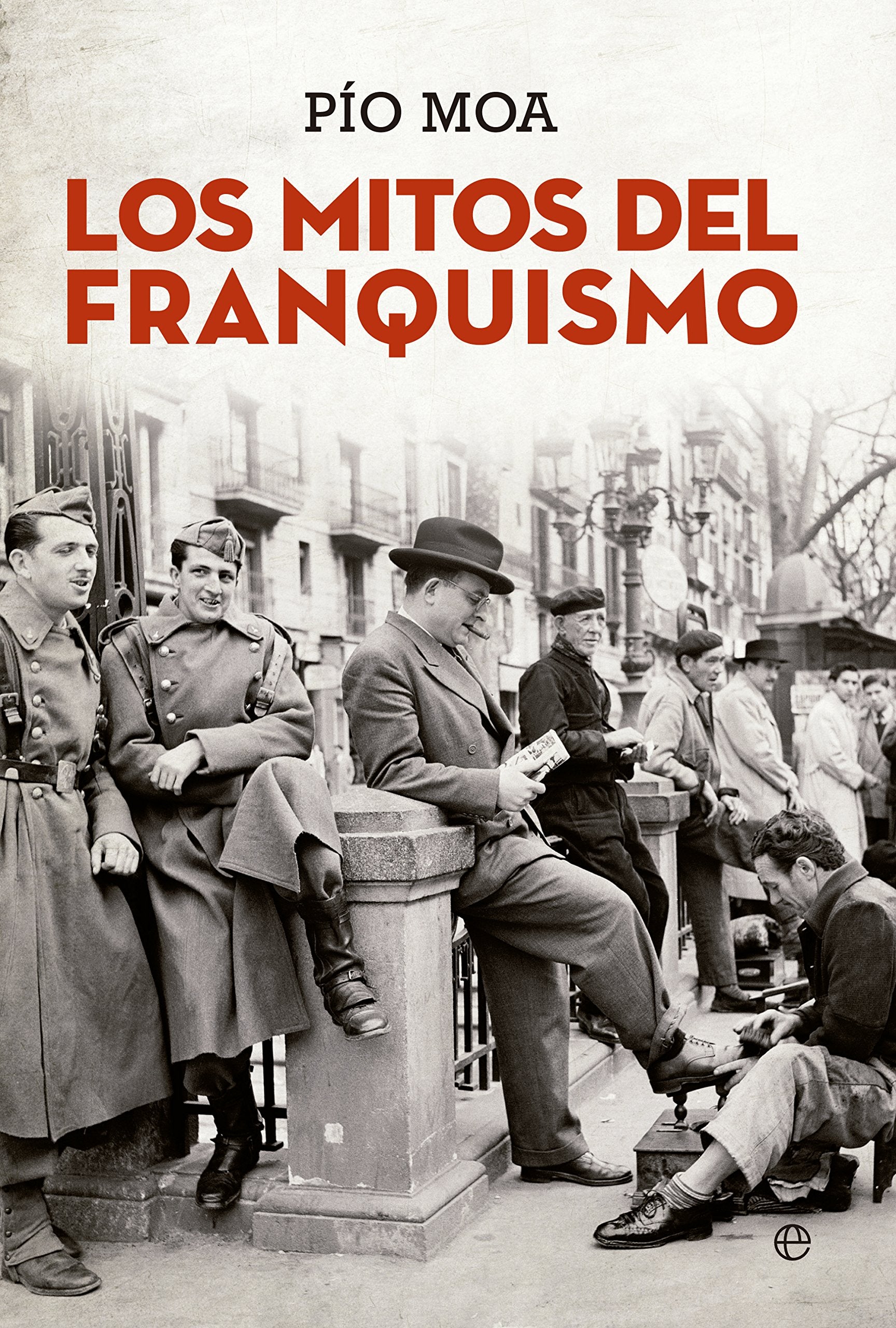 Los Mitos Del Franquismo (Bolsillo)