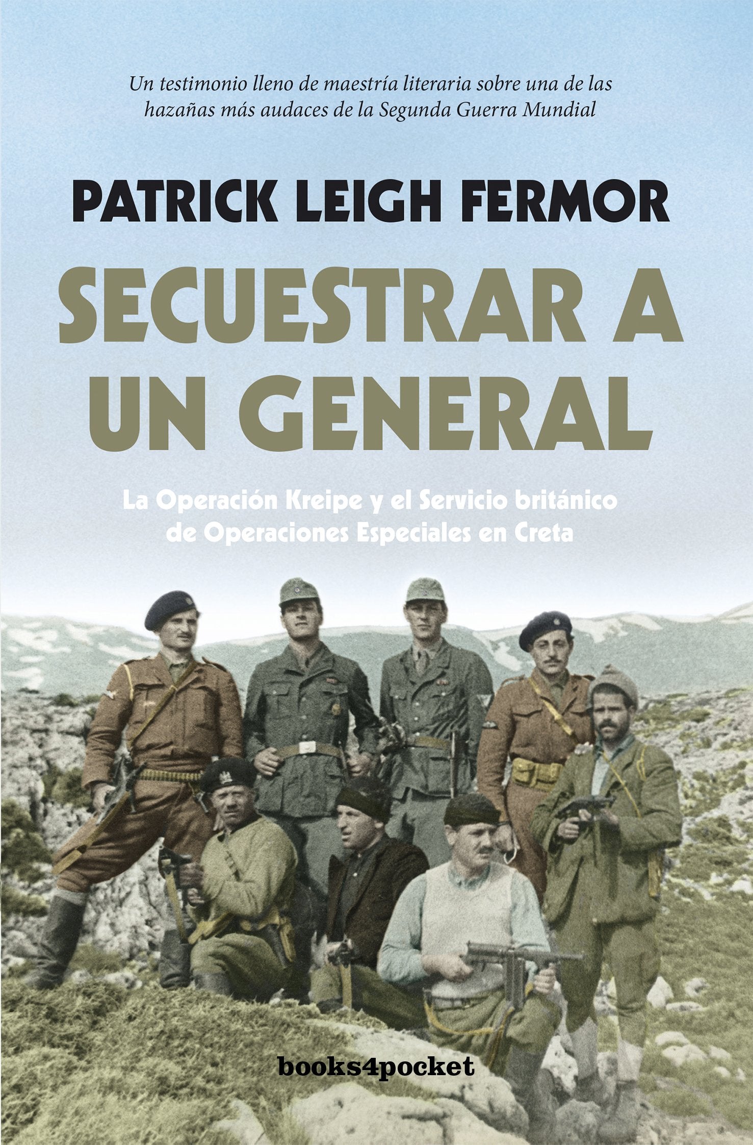 Libro: Secuestrar a un general: La Operación Kreipe y el Servicio británico de Operaciones Especiales en Creta (Narrativa (Bolsillo))