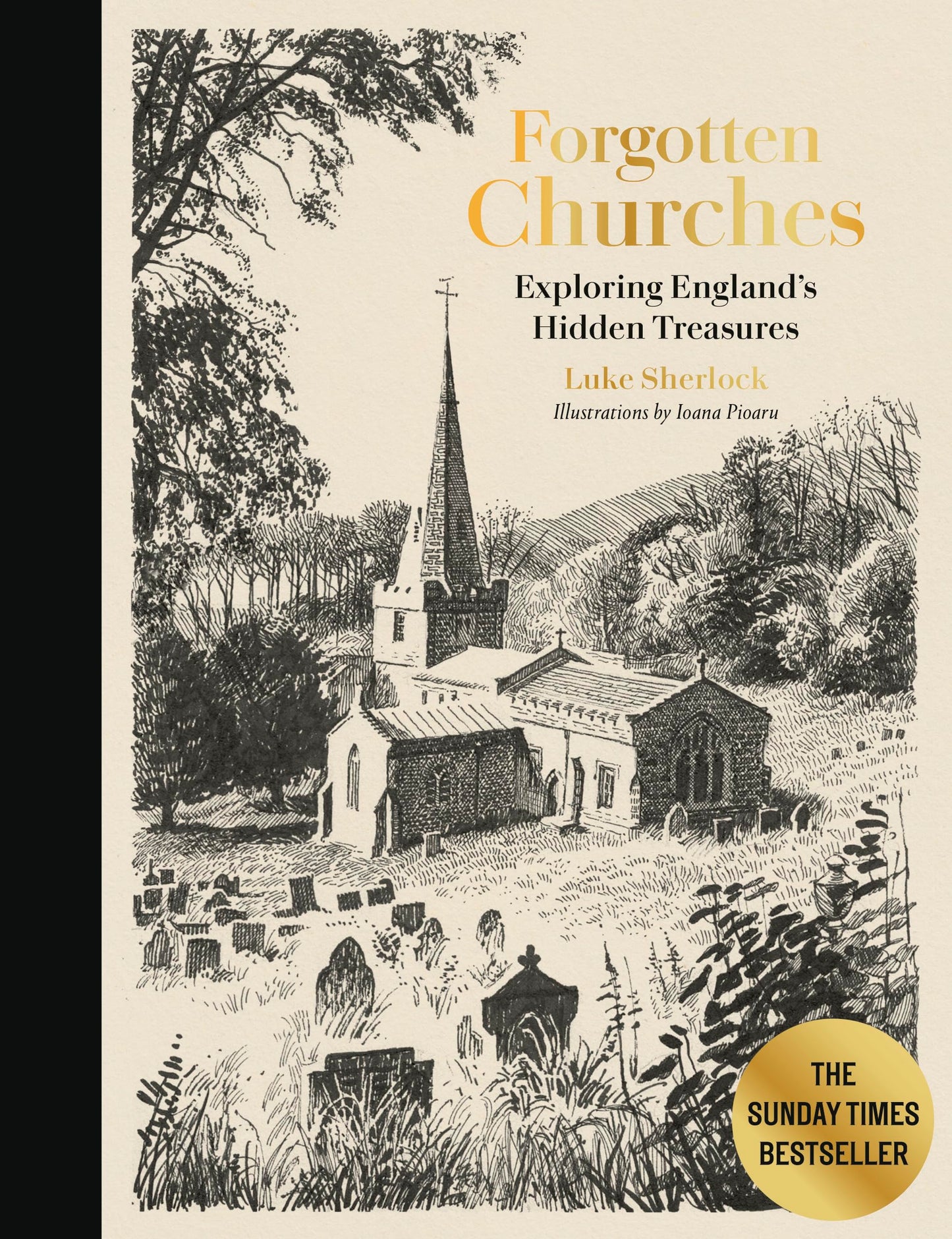 Libro: Forgotten Churches: Exploring England's Hidden Treasures: The Sunday Times Bestseller