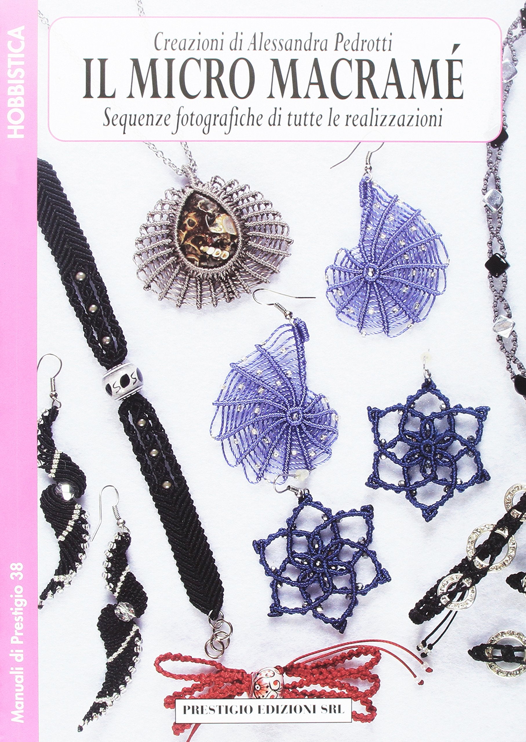 Libro: Il micro macramè. Sequenze fotografiche di tutte le realizzazioni (Vol. 4) (Manuali)