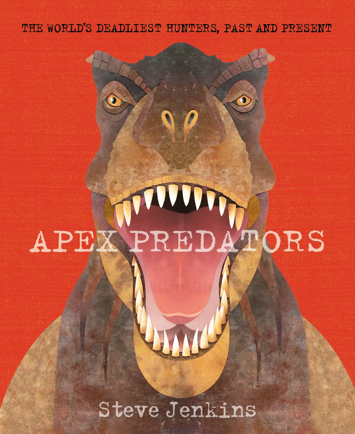 Libro: Apex Predators: The World's Deadliest Hunters, Past and Present