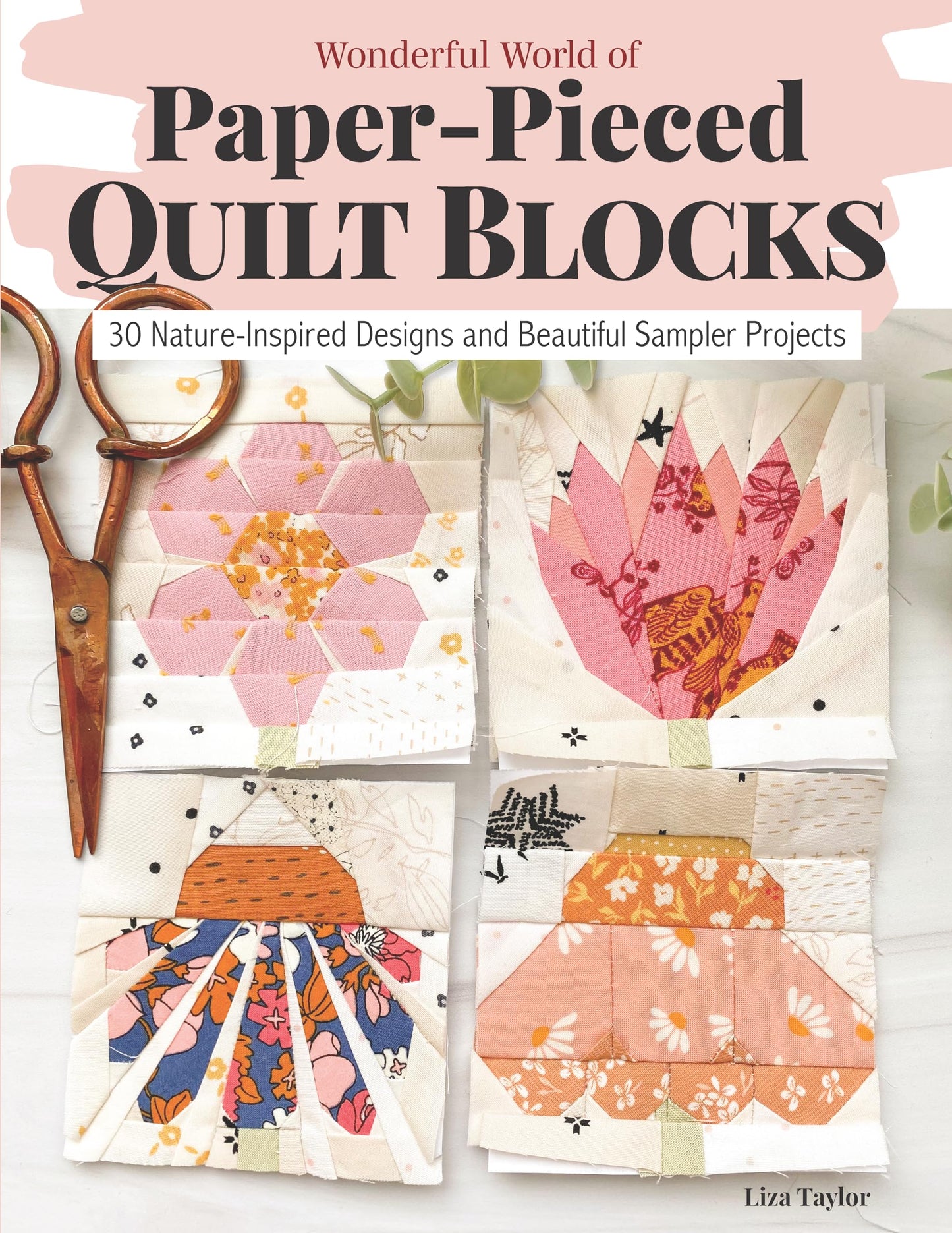 Libro: Wonderful World of Paper-Pieced Quilt Blocks: 30 Nature-Inspired Designs and Beautiful Sampler Projects (Landauer) 5" and 7" FPP Patterns for Butterflies, Hummingbirds, Flowers, and More