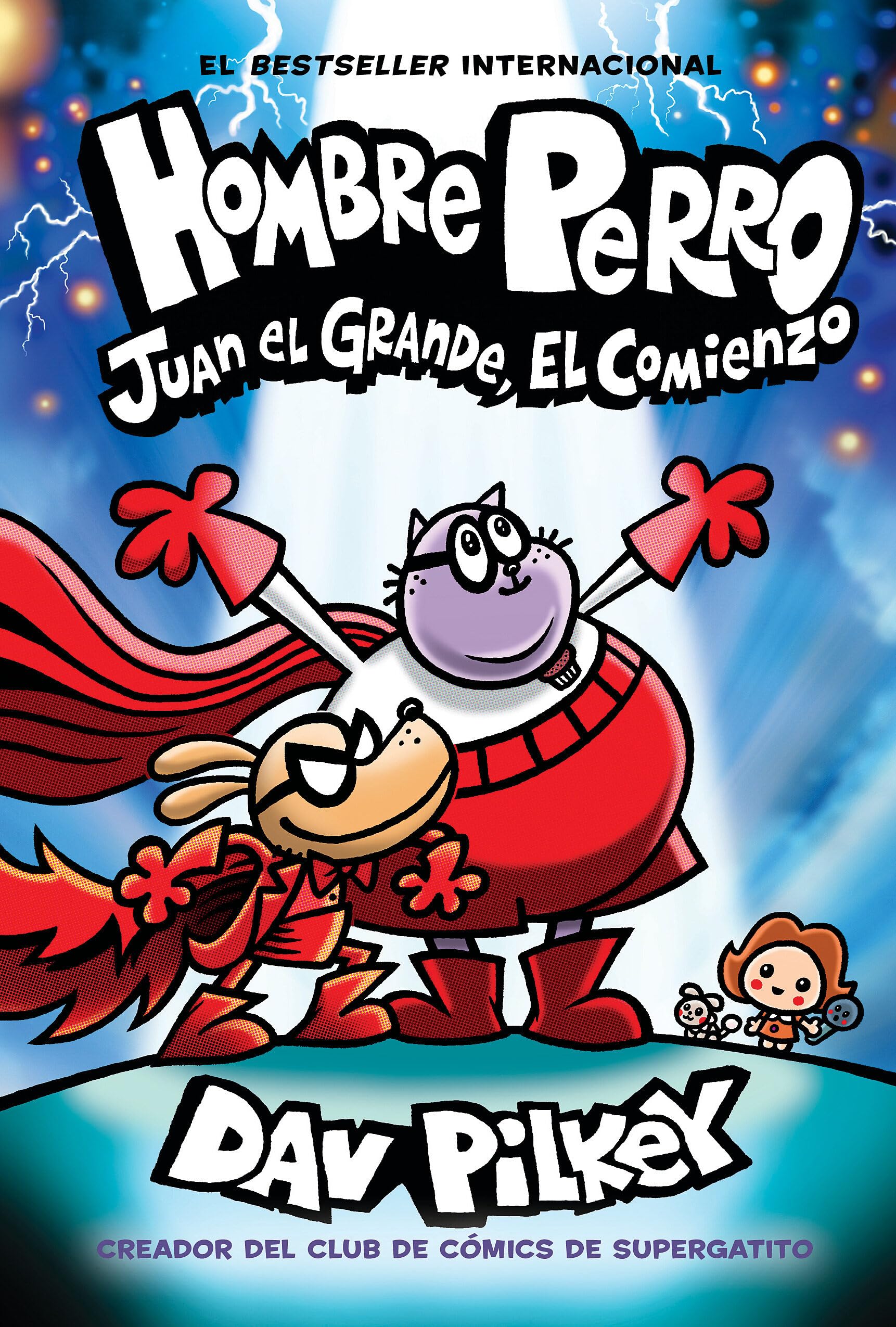 Libro: Hombre Perro: Juan el Grande, el comienzo (Dog Man: Big Jim Begins) (13) (Spanish Edition)