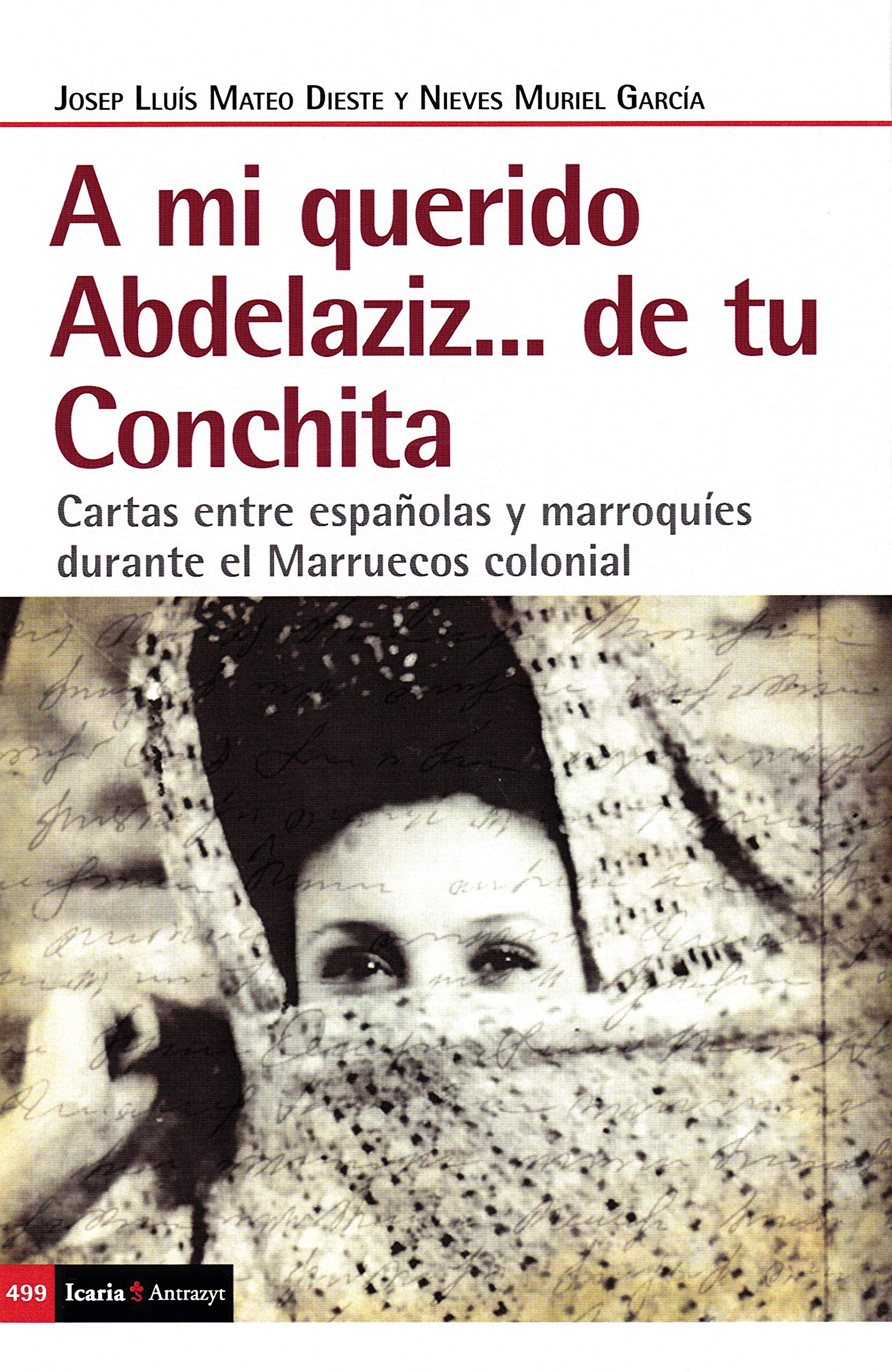 Libro: A mi querido Abdelaziz...de tu Conchita: Cartas entre españolas y marroquíes durante el Marruecos colonial