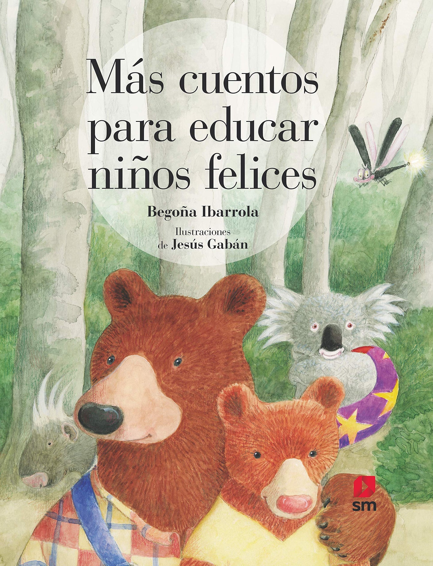 Libro: Más cuentos para educar niños felices: 0 (Cuentos para sentir)