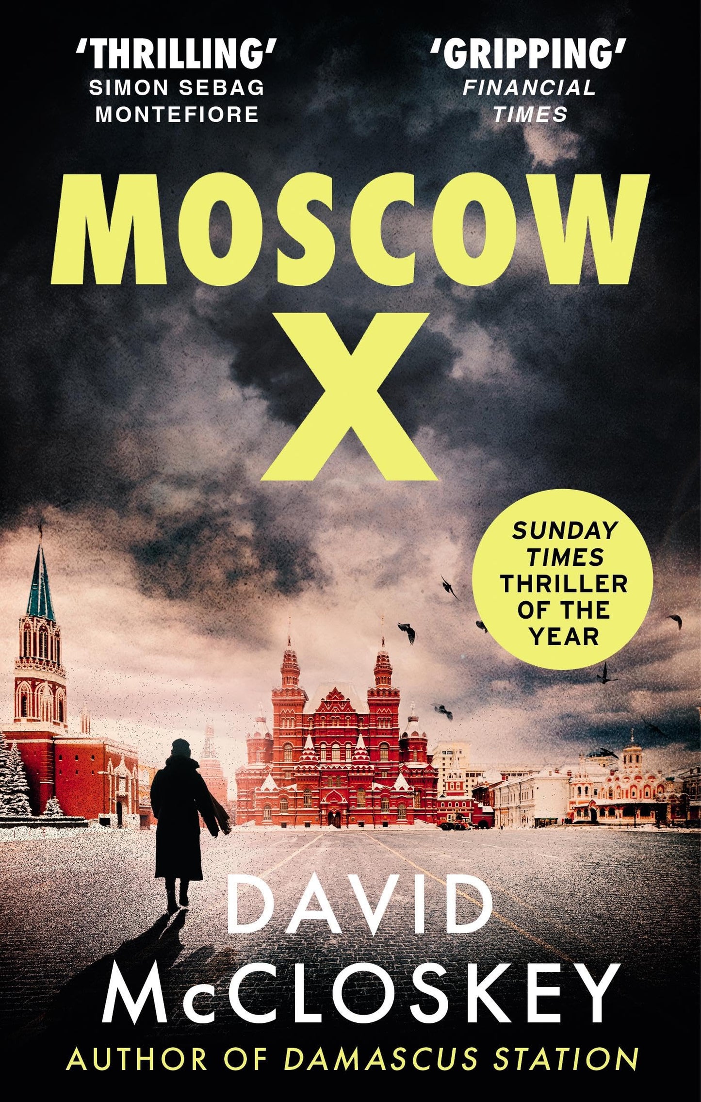 Libro: Moscow X: Bestselling Author of THE TIMES Thriller of the Year DAMASCUS STATION and co-host of hit podcast THE REST IS CLASSIFIED (David McCloskey spy thriller)