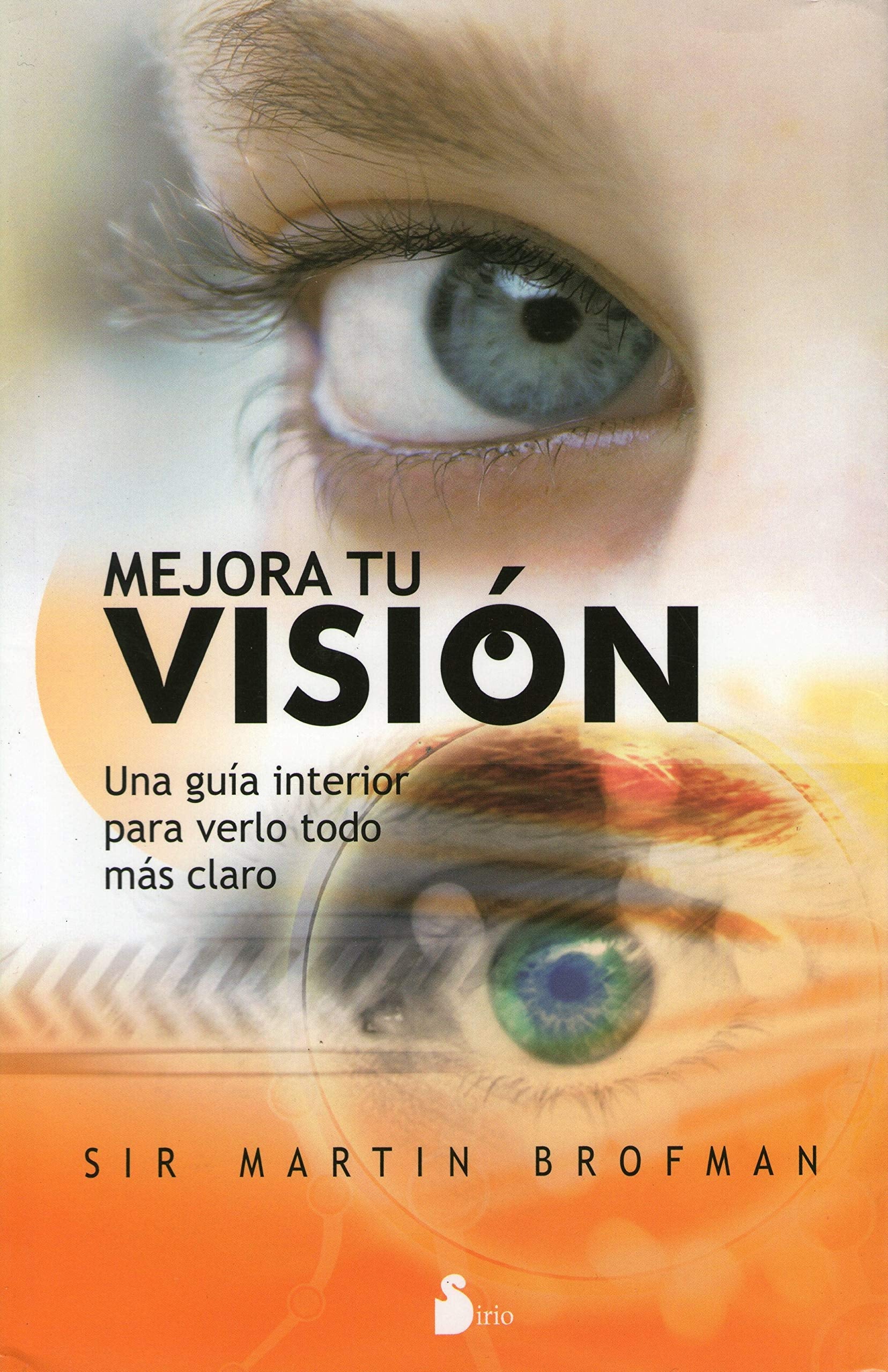 Libro: Mejora tu visión: Una guía interior para verlo todo más claro (Spanish Edition)