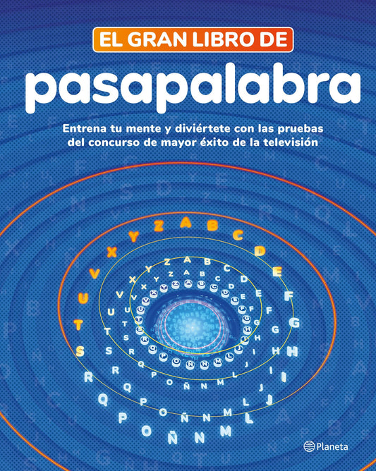 El gran libro de Pasapalabra: Entrena tu mente y diviértete con las pruebas del programa de mayor éxito en TV (No Ficción)