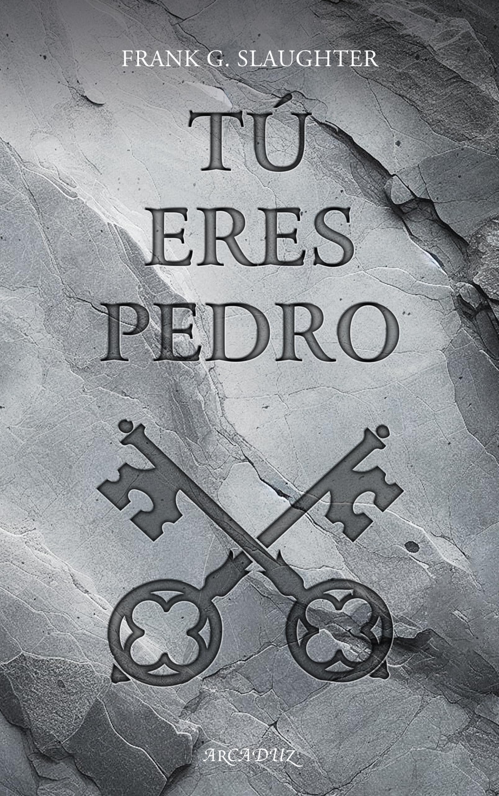 Libro: Tú eres Pedro: 134 (Arcaduz)