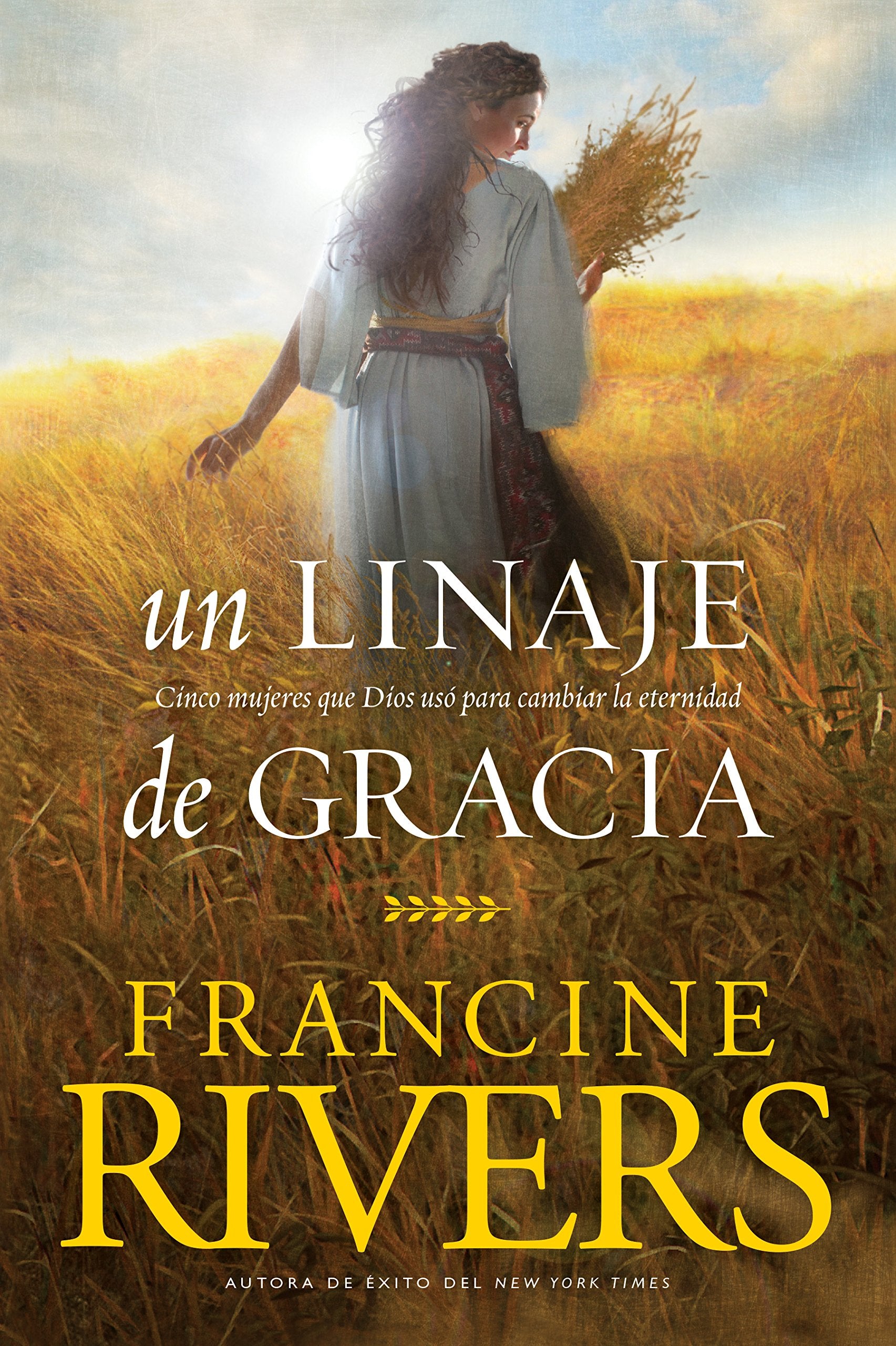 Libro: Un linaje de gracia: Cinco historias de mujeres que Dios usó para cambiar la eternidad (Spanish Edition)