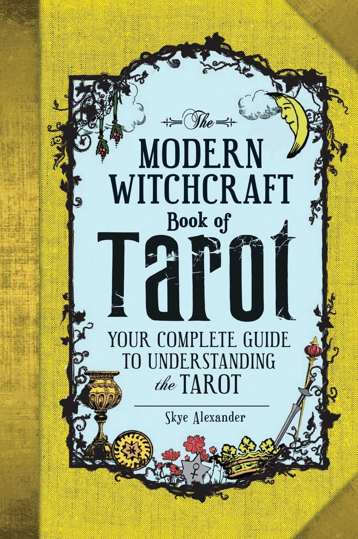 Libro: The Modern Witchcraft Book of Tarot: Your Complete Guide to Understanding the Tarot (Modern Witchcraft Magic, Spells, Rituals)