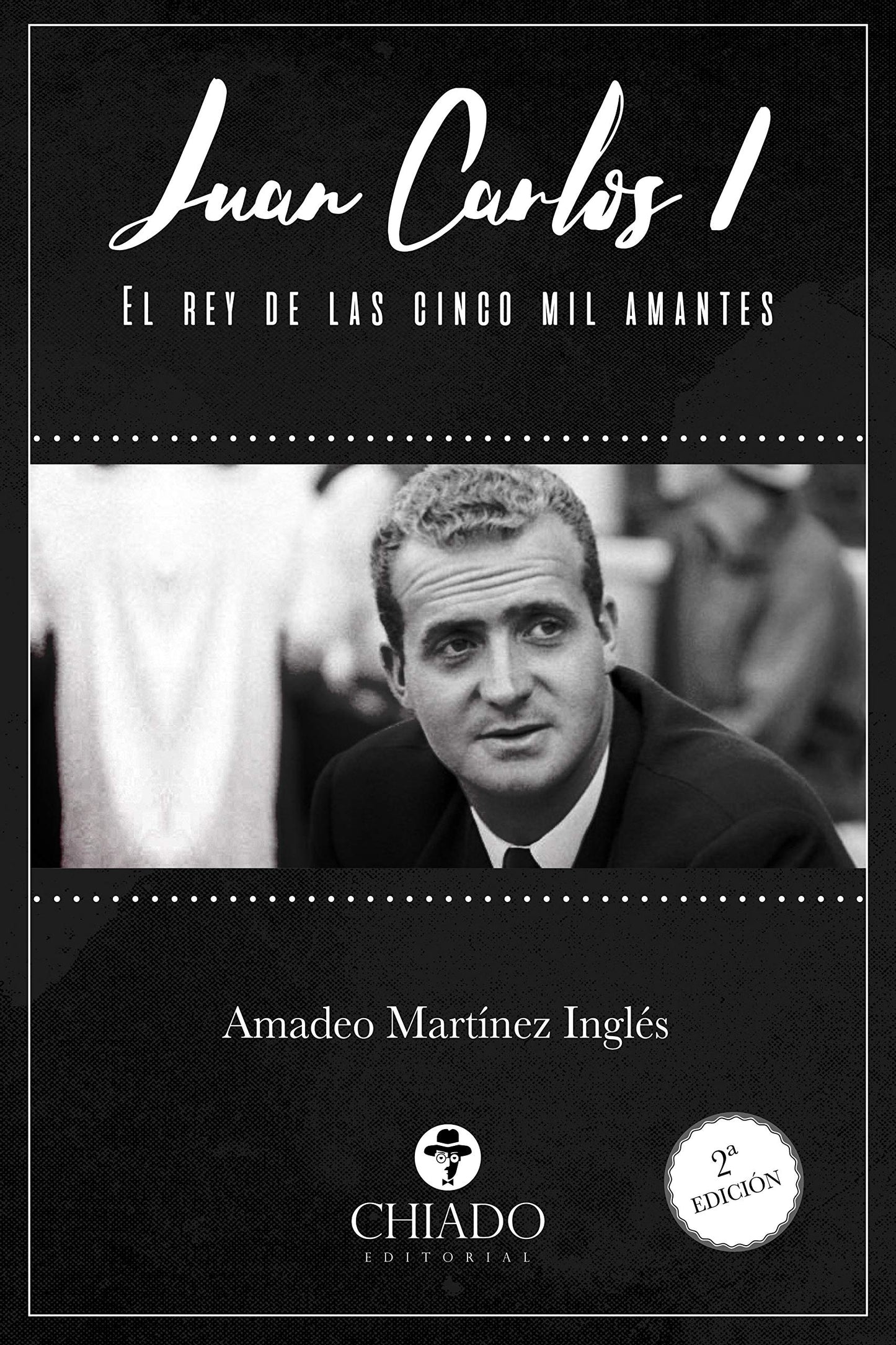 Libro: JUAN CARLOS I. EL REY DE LAS CINCO MIL AMANTES