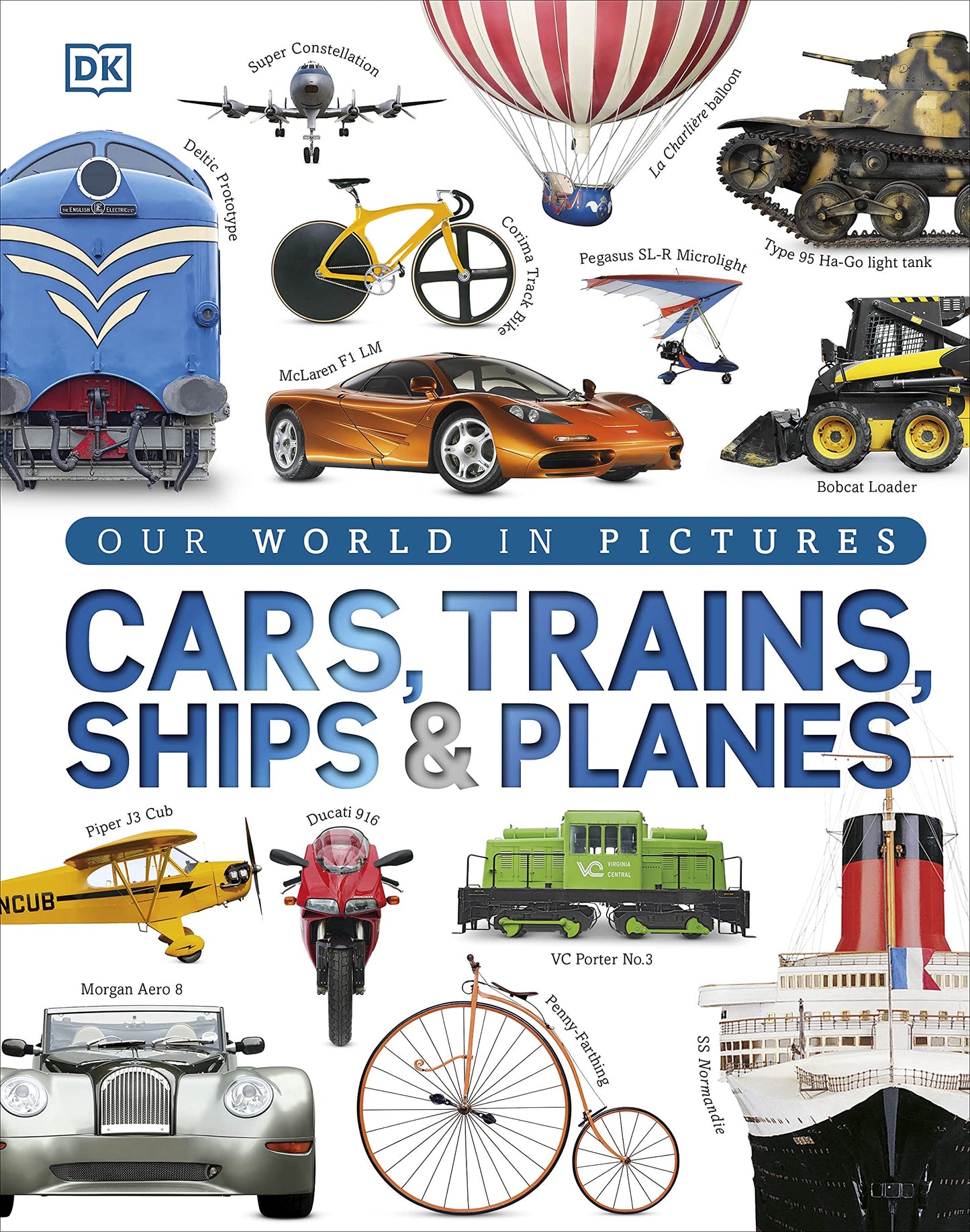 Libro: Our World in Pictures: Cars, Trains, Ships and Planes: A Visual Encyclopedia to Every Vehicle
