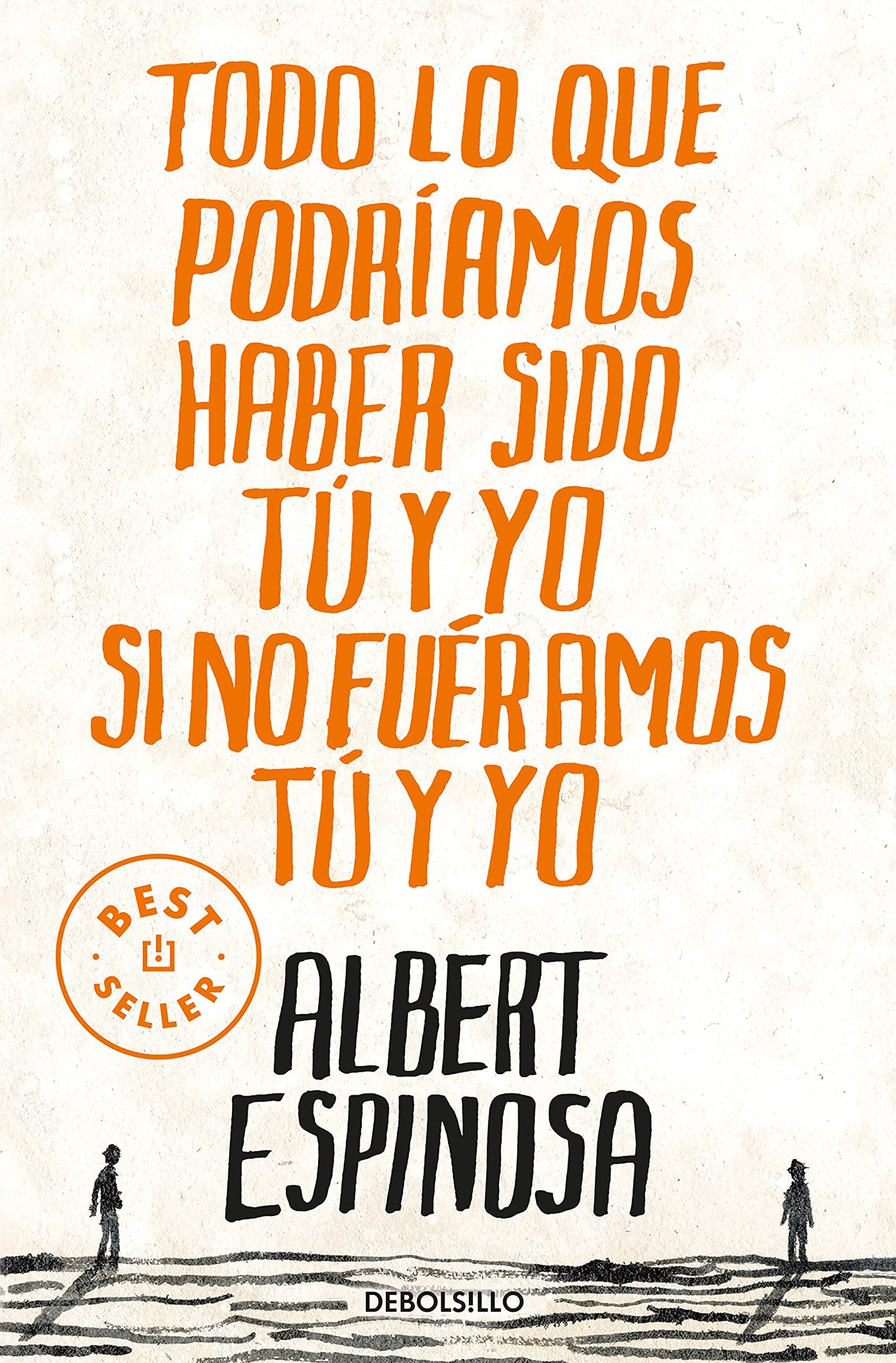 Libro: Todo lo que podríamos haber sido tú y yo si no fuéramos tú y yo