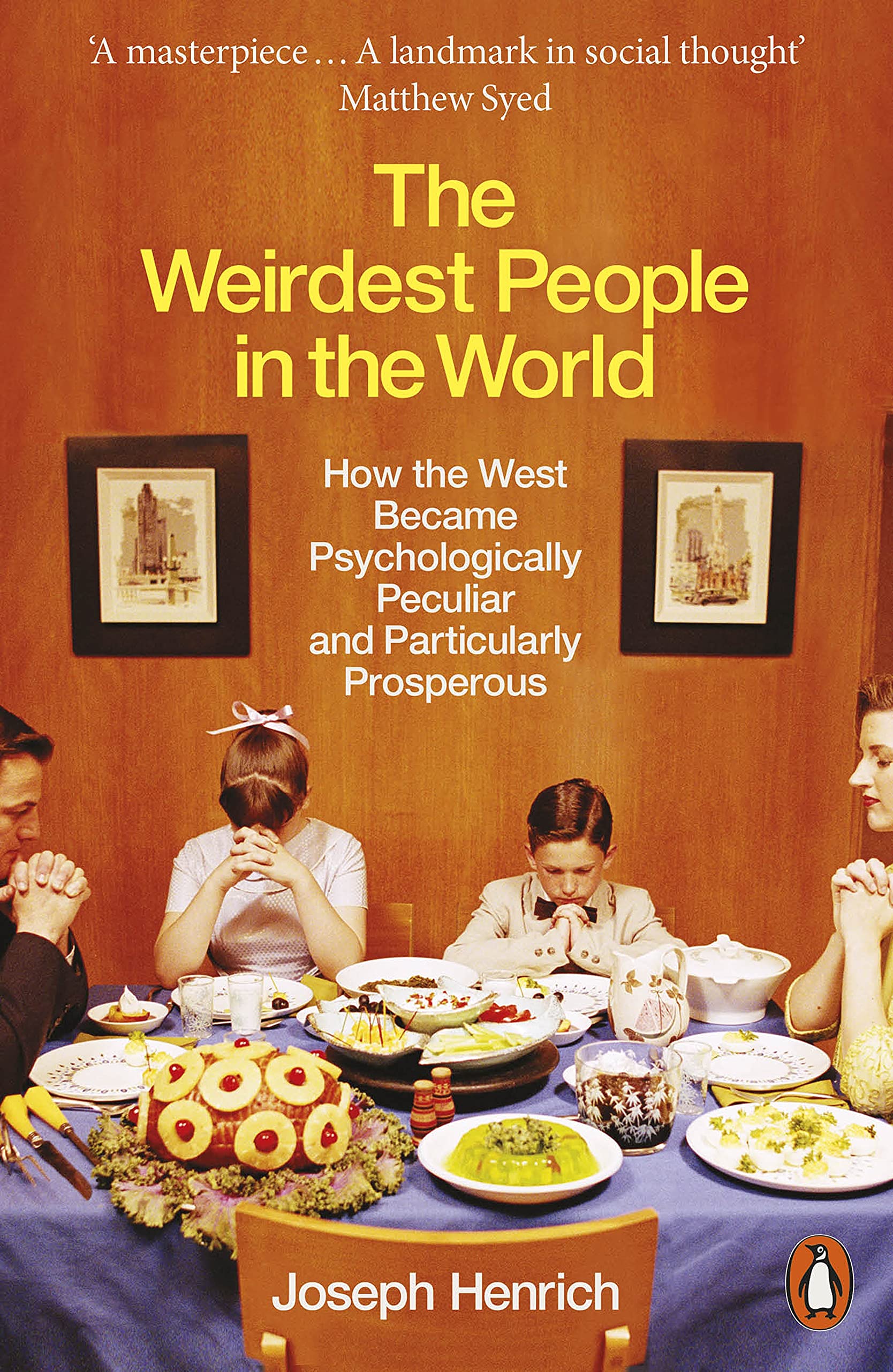 Libro: The Weirdest People in the World: How the West Became Psychologically Peculiar and Particularly Prosperous