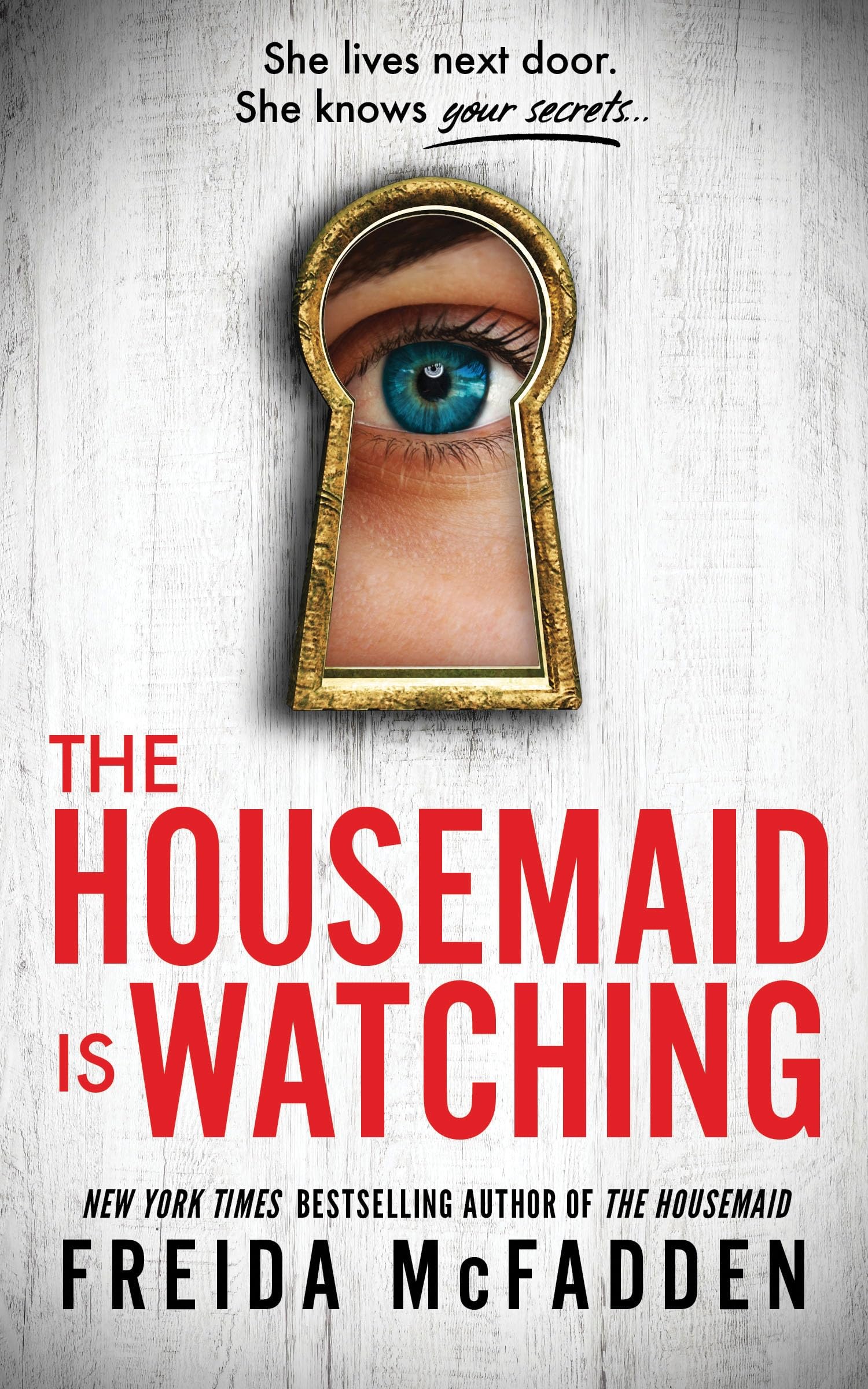 Libro: The Housemaid Is Watching: An Instant Sunday Times Bestseller (The housemaid series, 3)