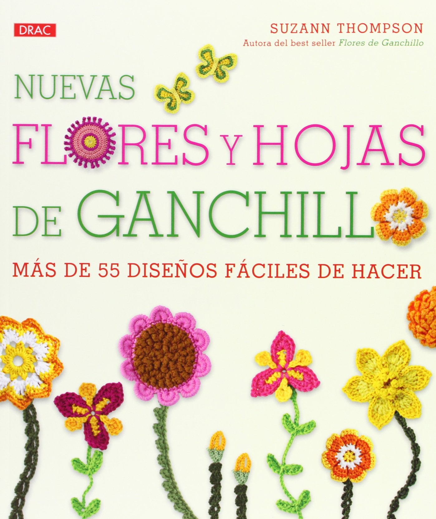 Libro: Nuevas Flores Y Hojas De Ganchillo (EL LIBRO DE)