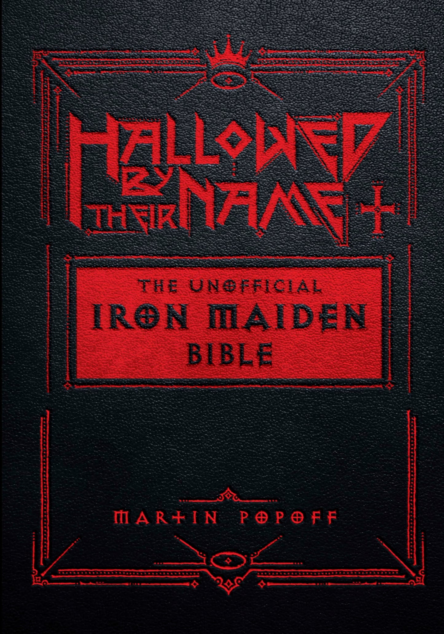 Libro: Hallowed by Their Name: The Unofficial Iron Maiden Bible (A Fully Illustrated Album-by-Album Tribute to the Legendary Heavy Metal Band with Photos, Album Covers, and Commentary on Every Song)