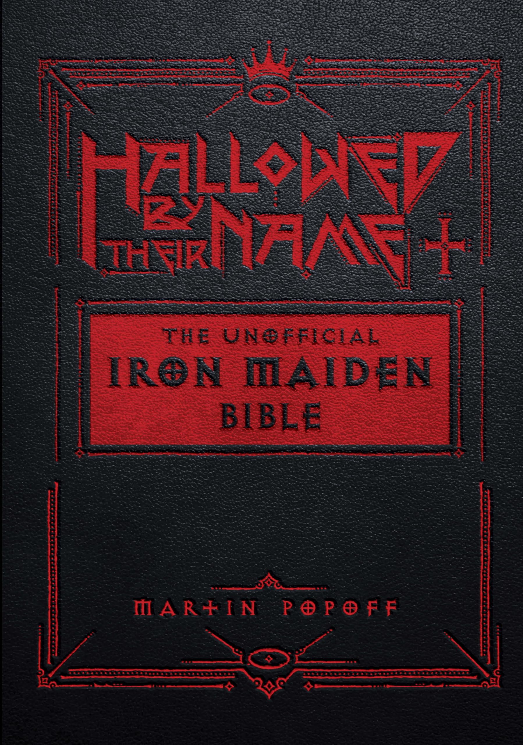 Libro: Hallowed by Their Name: The Unofficial Iron Maiden Bible (A Fully Illustrated Album-by-Album Tribute to the Legendary Heavy Metal Band with Photos, Album Covers, and Commentary on Every Song)
