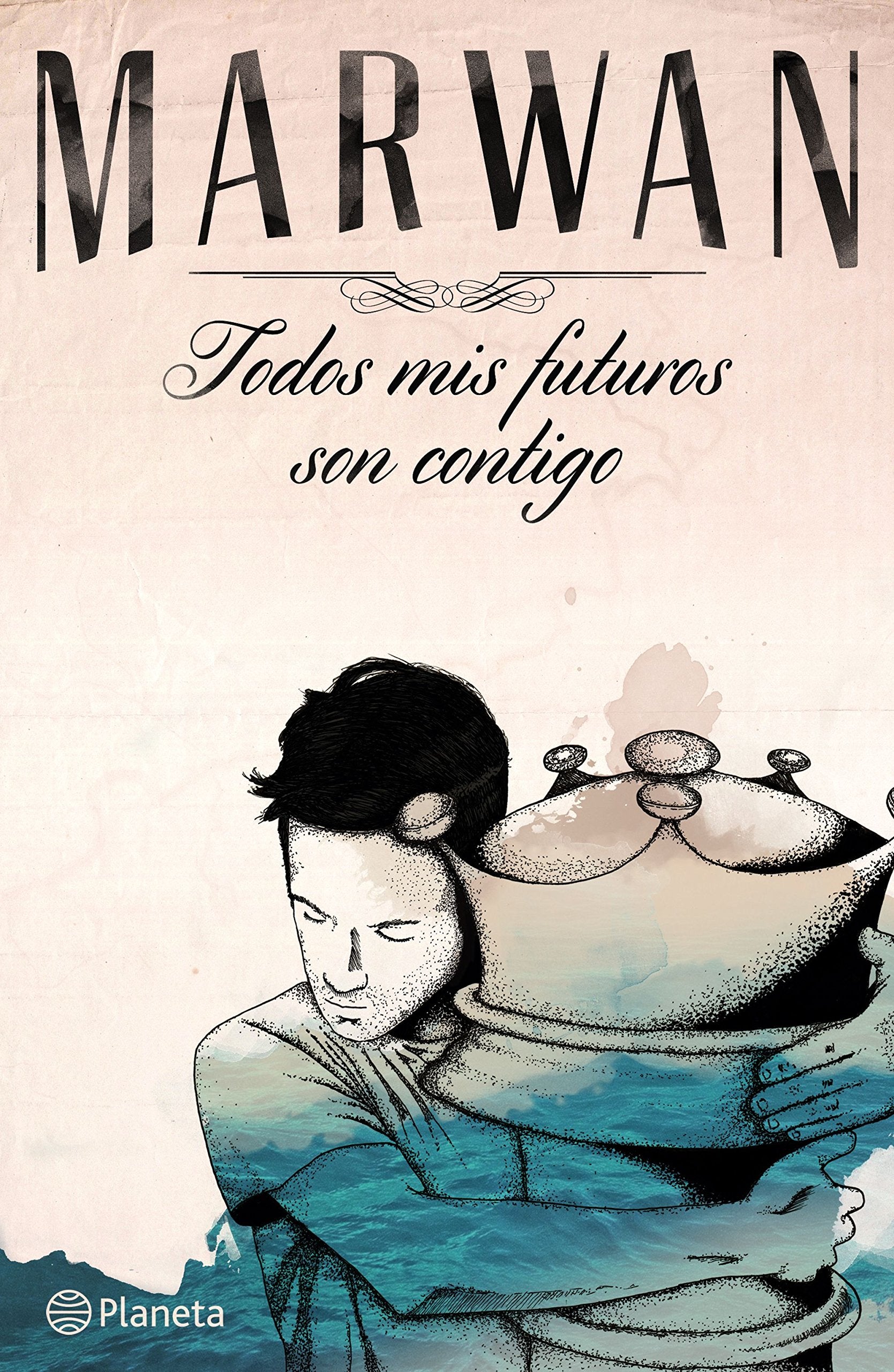 Libro: Todos mis futuros son contigo (Planeta)