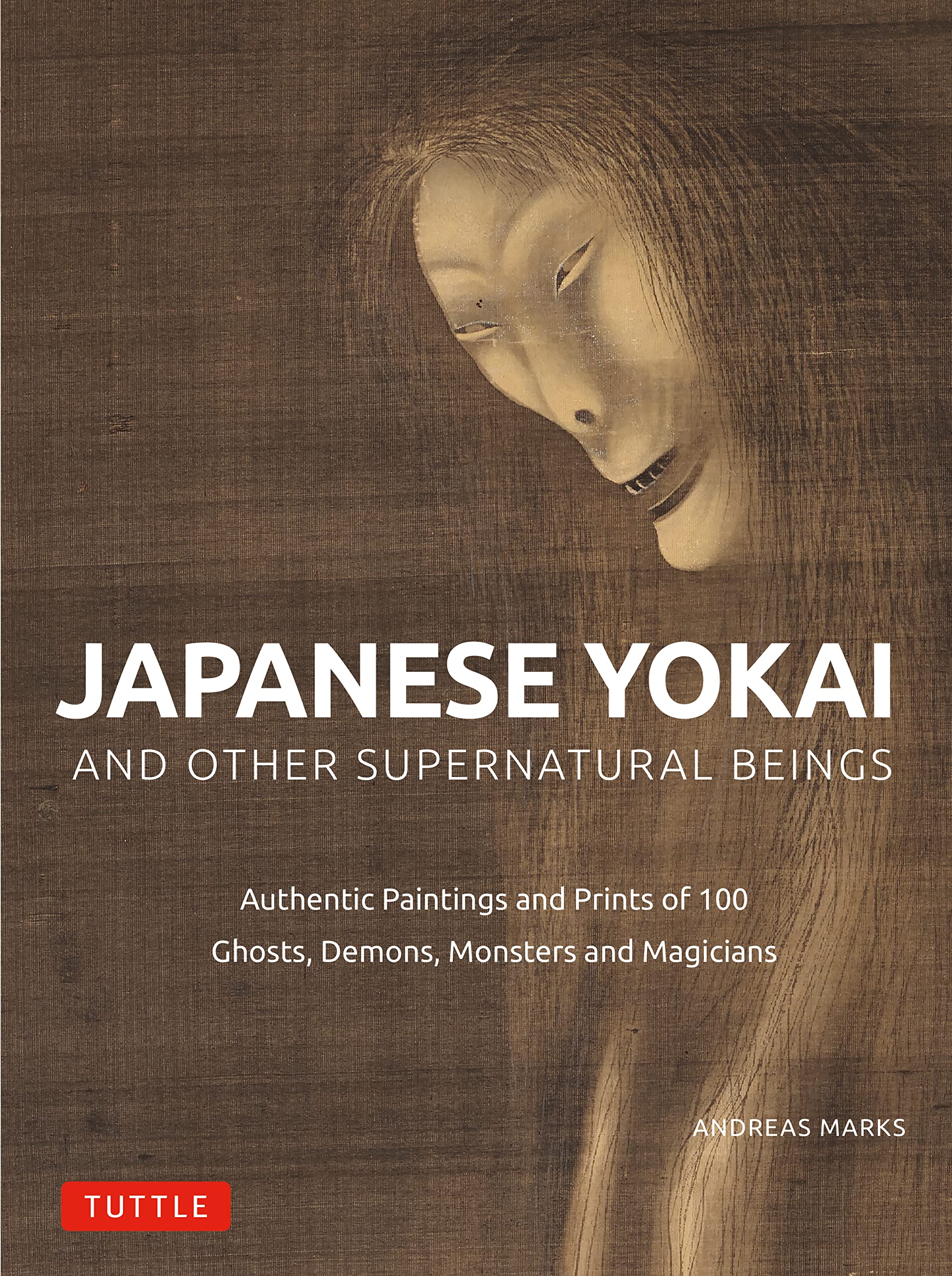 Libro: Japanese Yokai and Other Supernatural Beings: Authentic Paintings and Prints of 100 Ghosts, Demons, Monsters and Magicians
