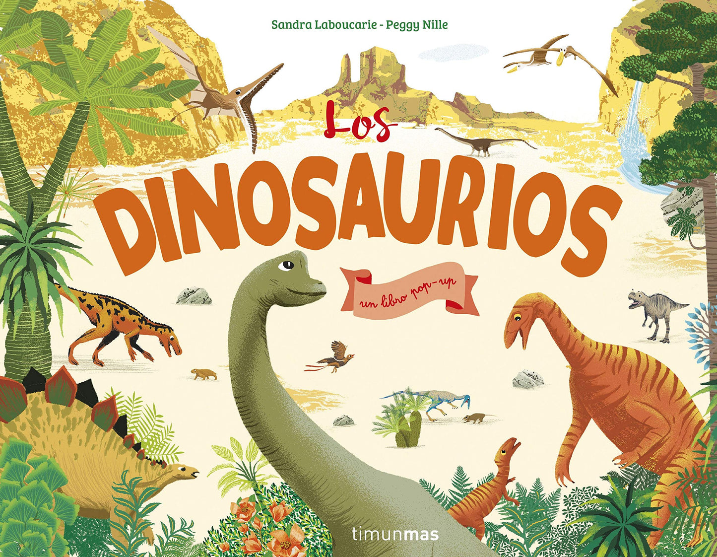 Libro: Los dinosaurios. Un libro pop-up: Un libro pop-up (Libros con solapas y lengüetas)