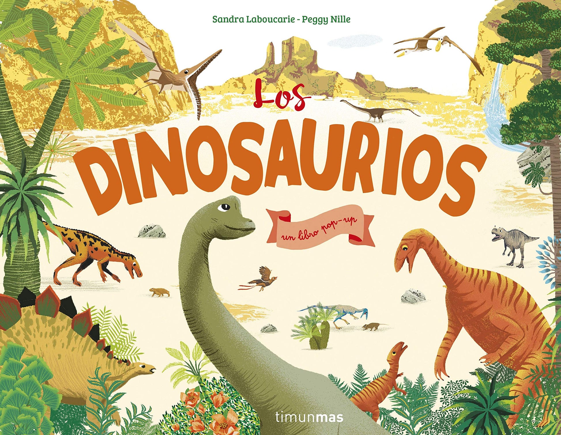 Libro: Los dinosaurios. Un libro pop-up: Un libro pop-up (Libros con solapas y lengüetas)