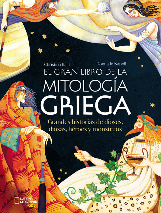 El gran libro de la mitología griega: Grandes historias de dioses, diosas, héroes y monstruos (National Geographic Kids)