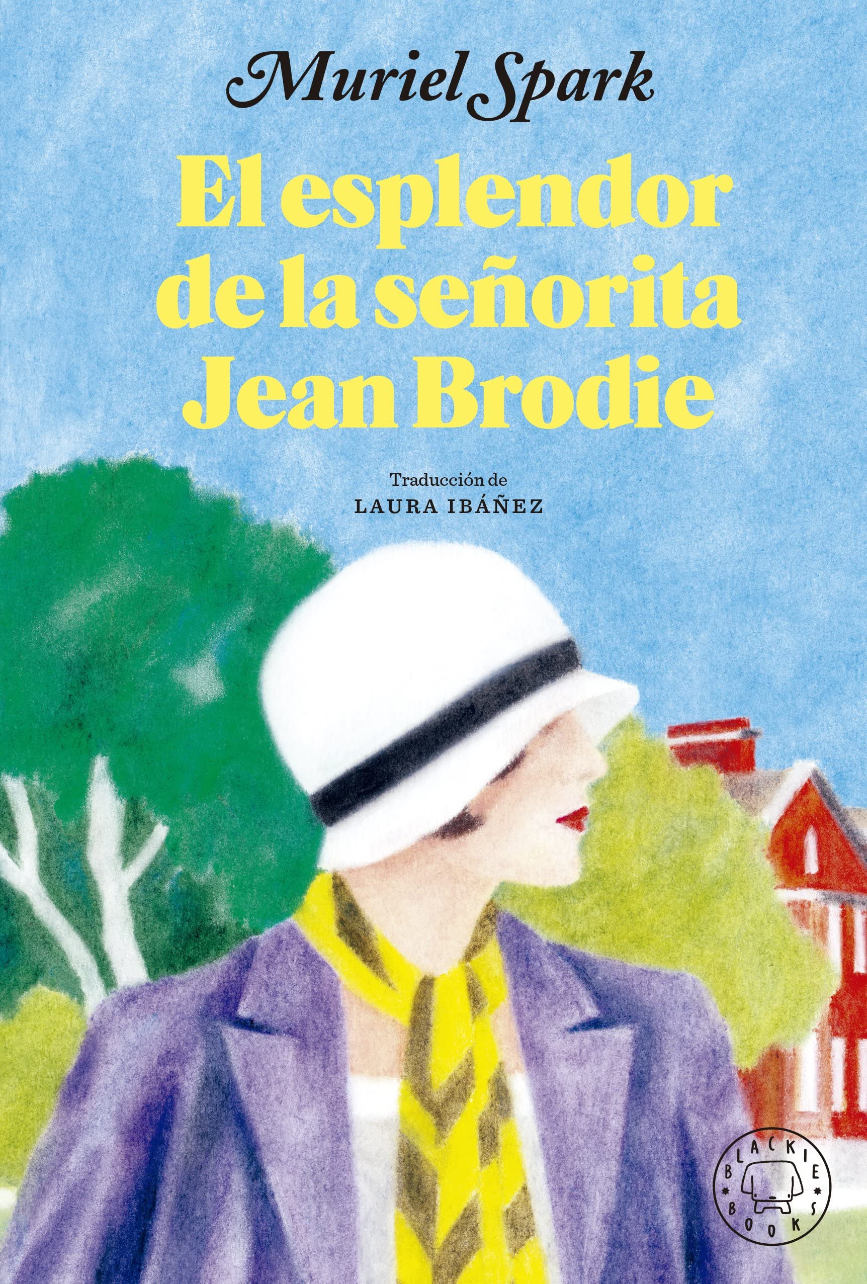 Libro: El esplendor de la señorita Jean Brodie (SIN COLECCION)