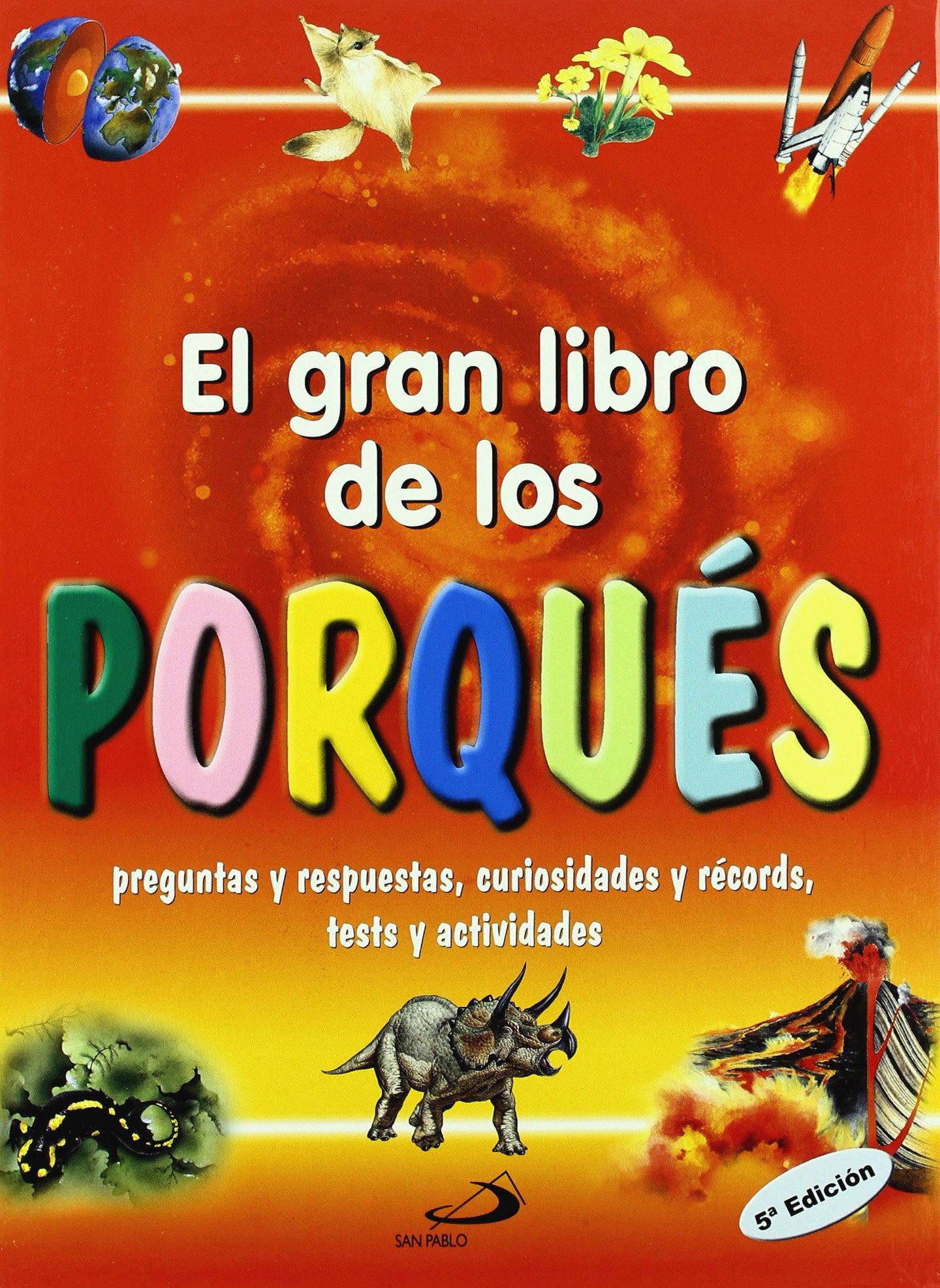 Libro: El gran libro de los porqués: Preguntas y respuestas, curiosidades y récords, tests y actividades