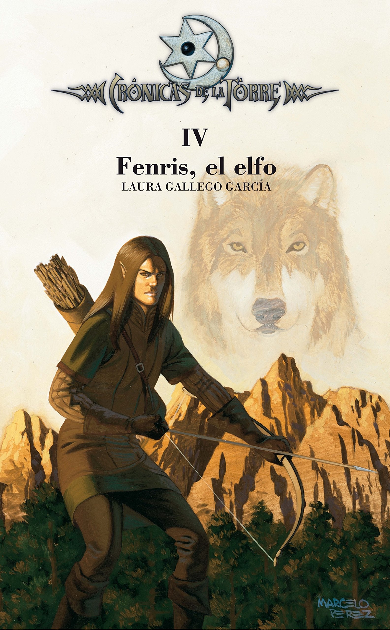 Libro: Crónicas de la Torre IV. Fenris, el elfo (Cronicas de la torre/ Chronicles of the Tower) (Spanish Edition)