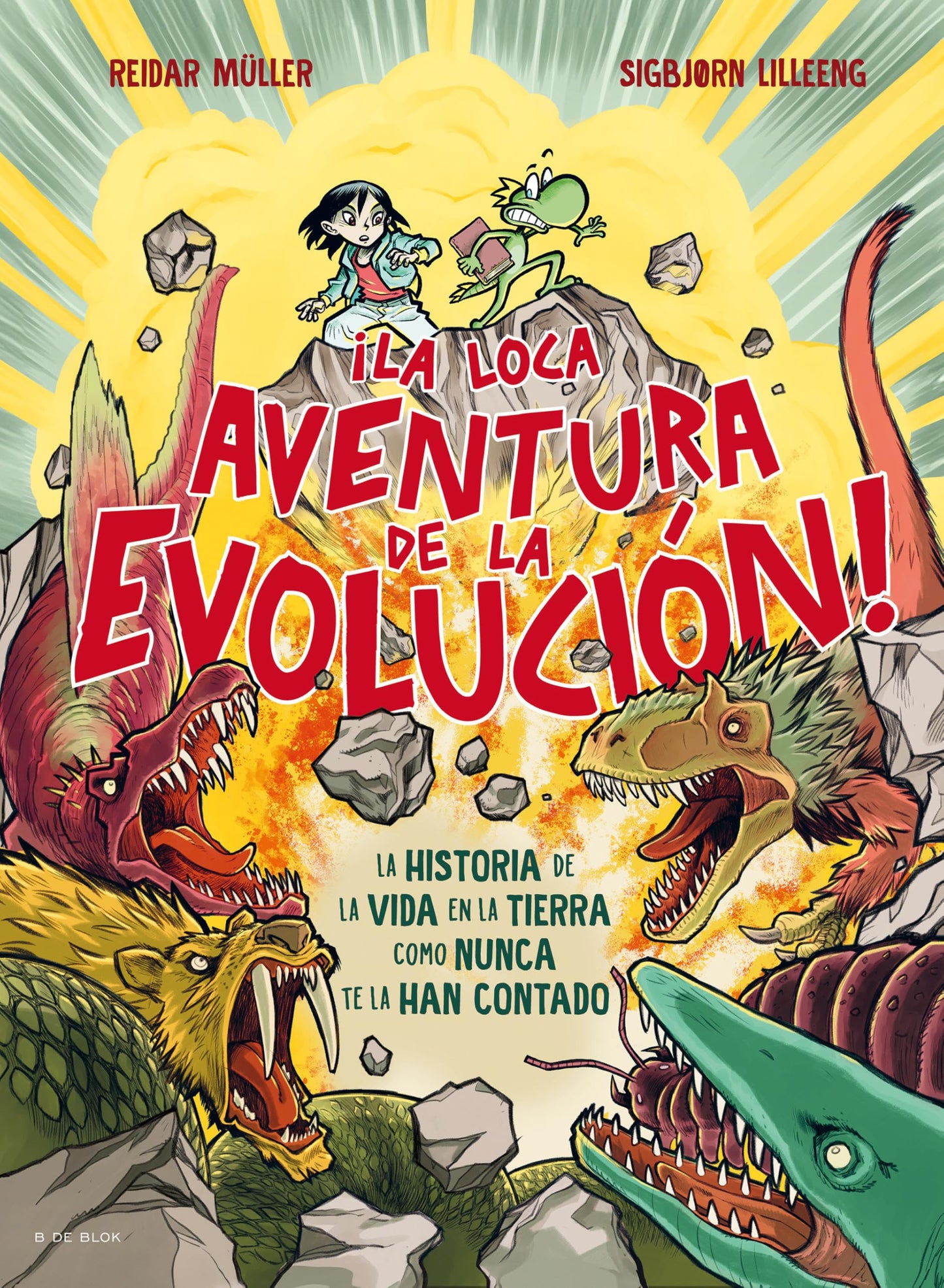 Libro: ¡La loca aventura de la evolución! La historia de la vida en la tierra como nunca te la han contado / Life Is Dangerous! (Spanish Edition)