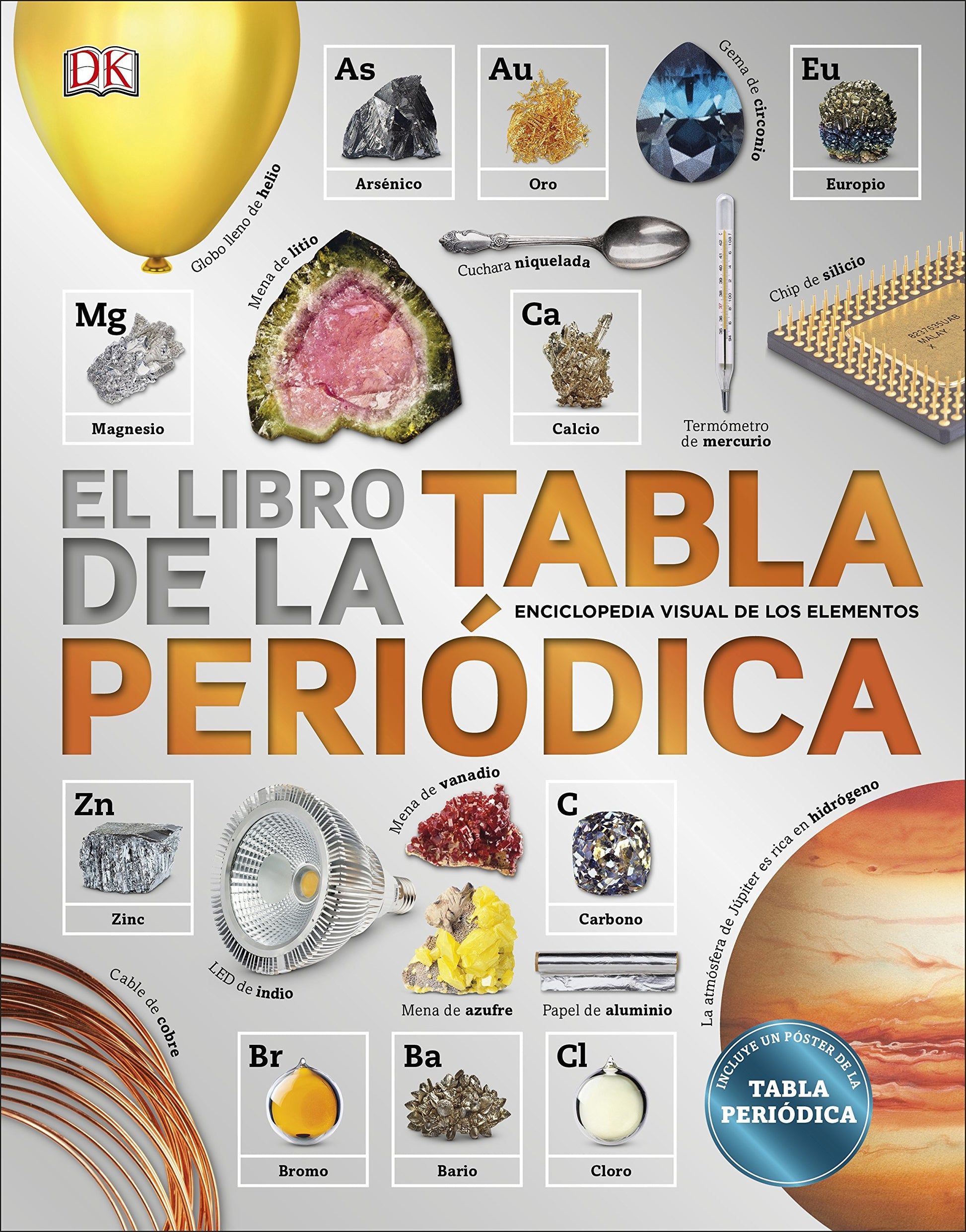 El libro de la Tabla Periódica: Enciclopedia de los elementos (Enciclopedia visual juvenil)