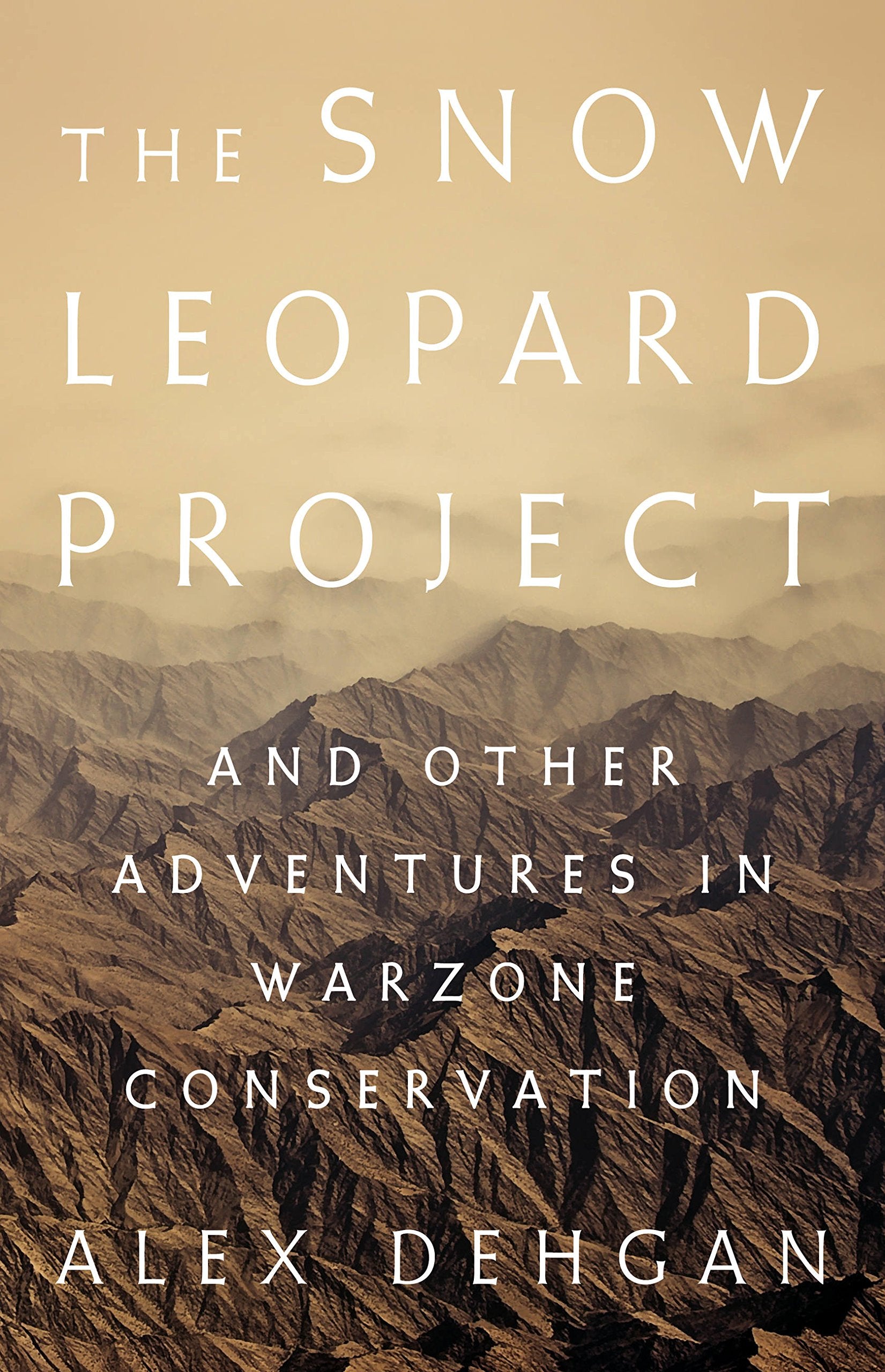 Libro: The Snow Leopard Project: And Other Adventures in Warzone Conservation