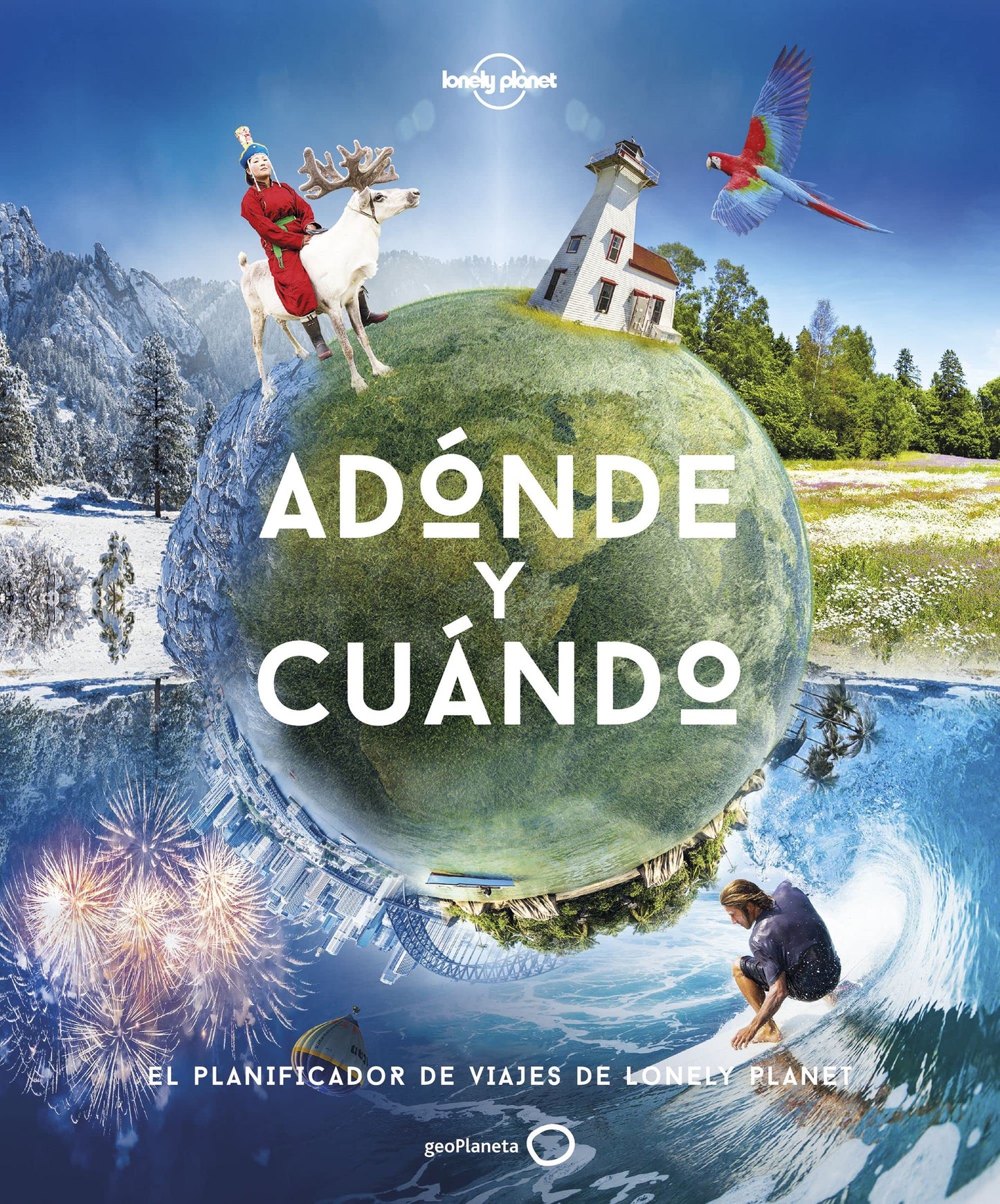 Libro: Adónde y cuándo - Nueva Presentación: El planificador de viajes de Lonely Planet
