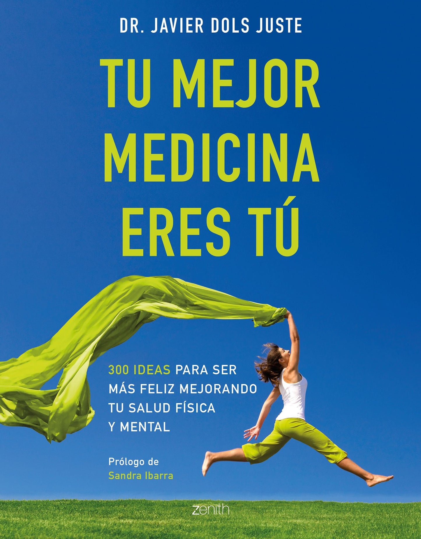Libro: Tu mejor medicina eres tú: 300 ideas para ser más feliz mejorando tu salud física y mental