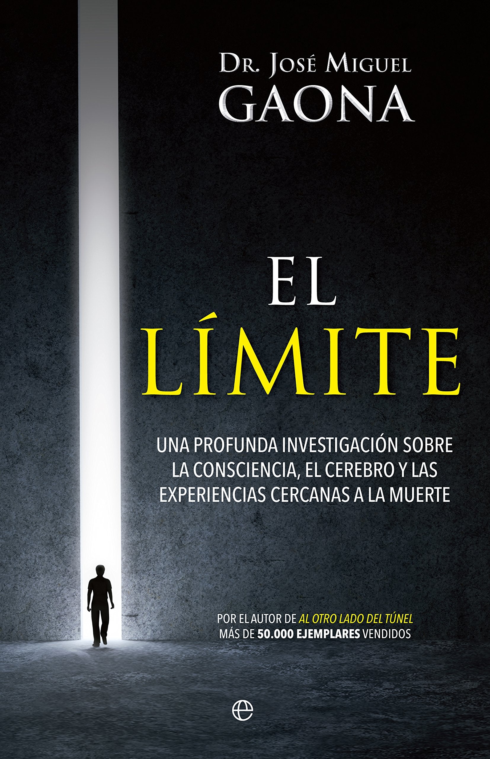 Libro: El límite: Una profunda investigación sobre la consciencia, el cerebro y las experiencias cercanas a la muerte