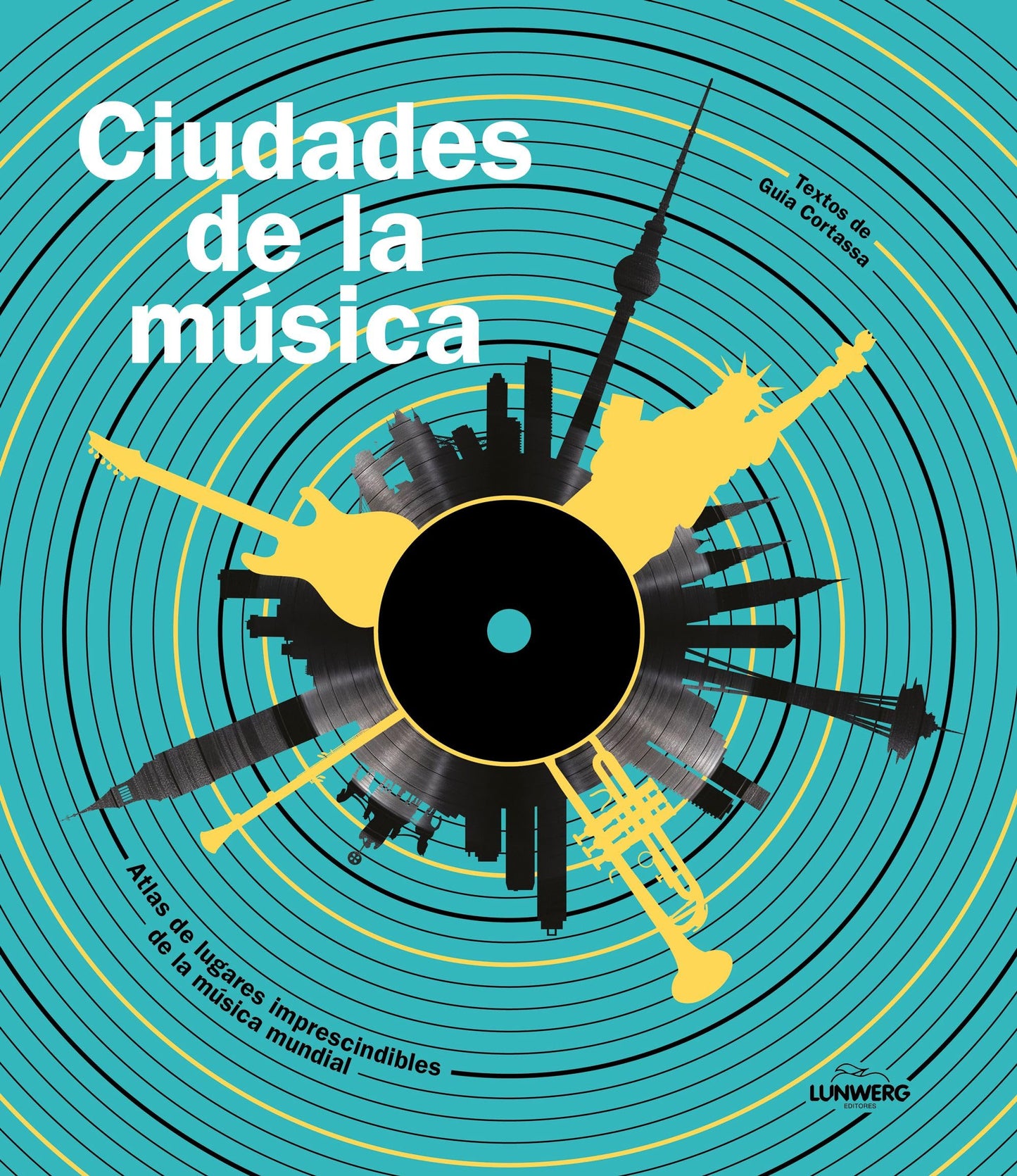 Libro: Ciudades de la música: Atlas de lugares imprescindibles de la música mundial
