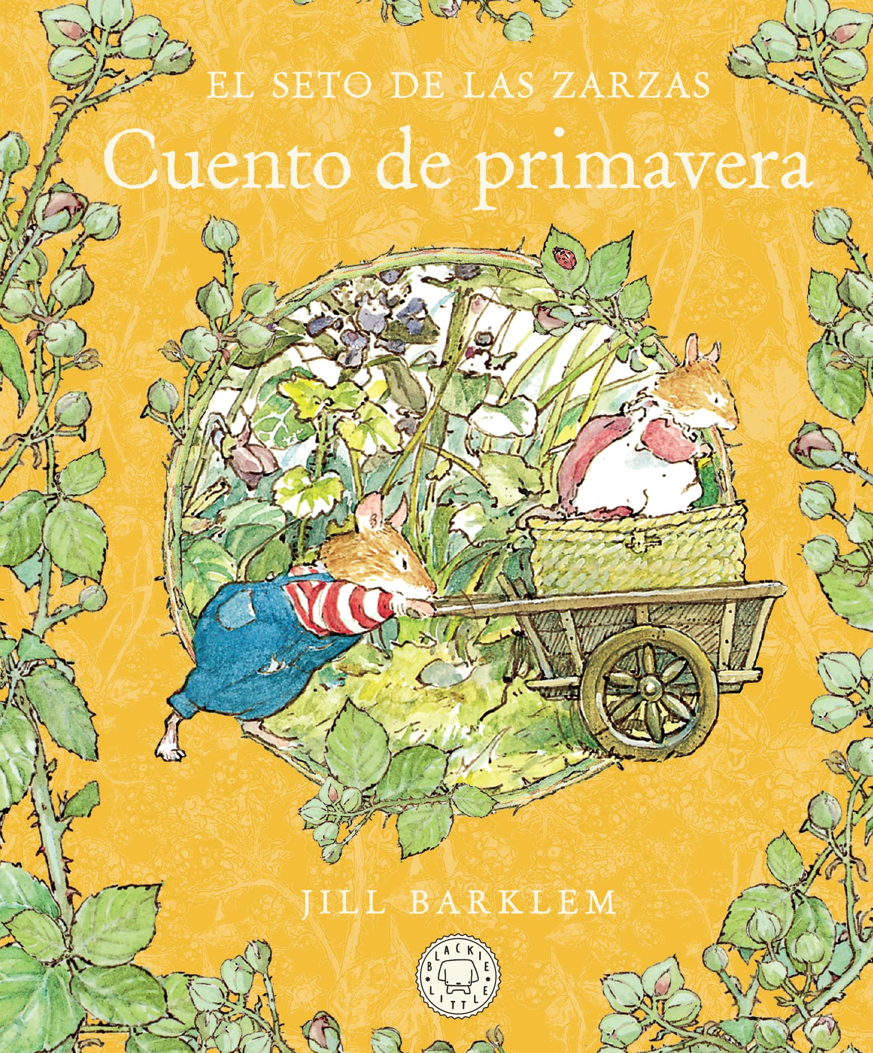 El Seto de las Zarzas. Cuento de primavera (Nueva edición) (Blackie Little)