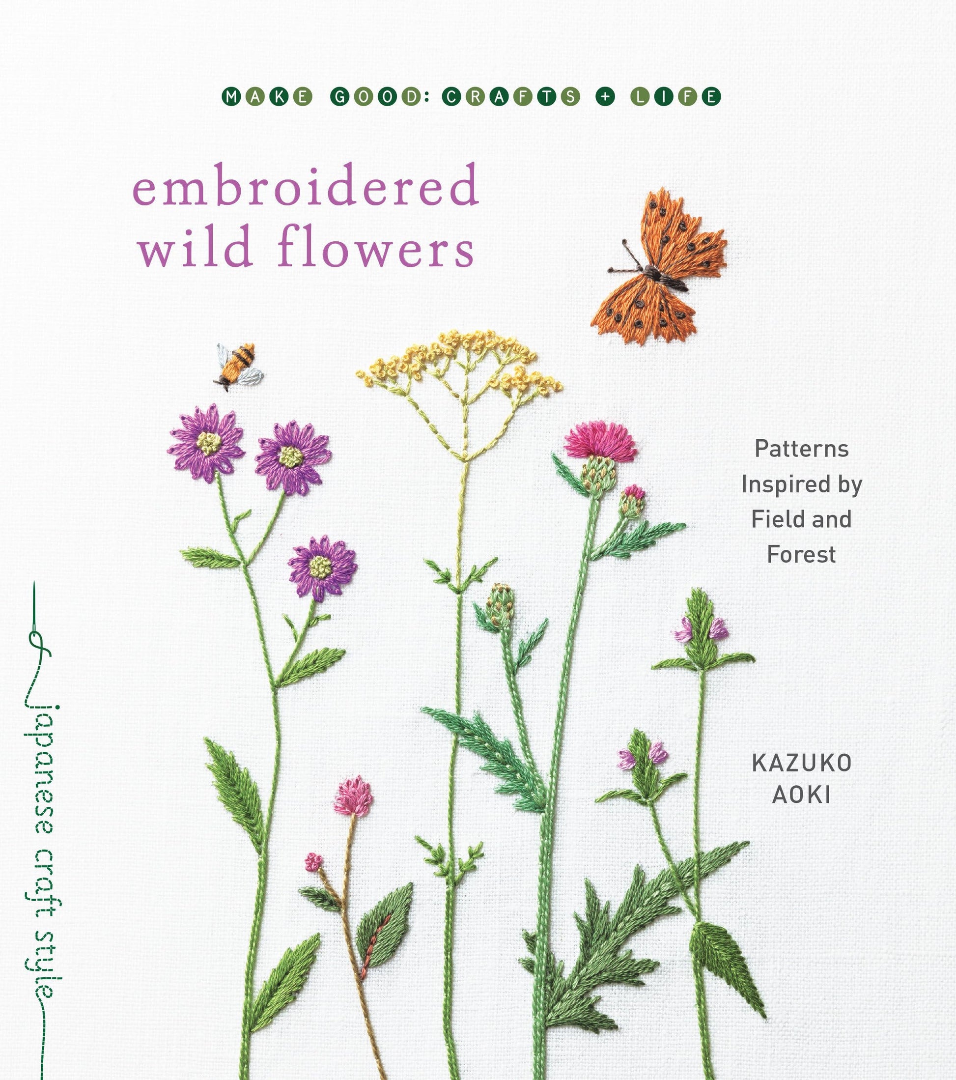 Libro: Embroidered Wild Flowers: Patterns Inspired by Field and Forest (Make Good: Japanese Craft Style)