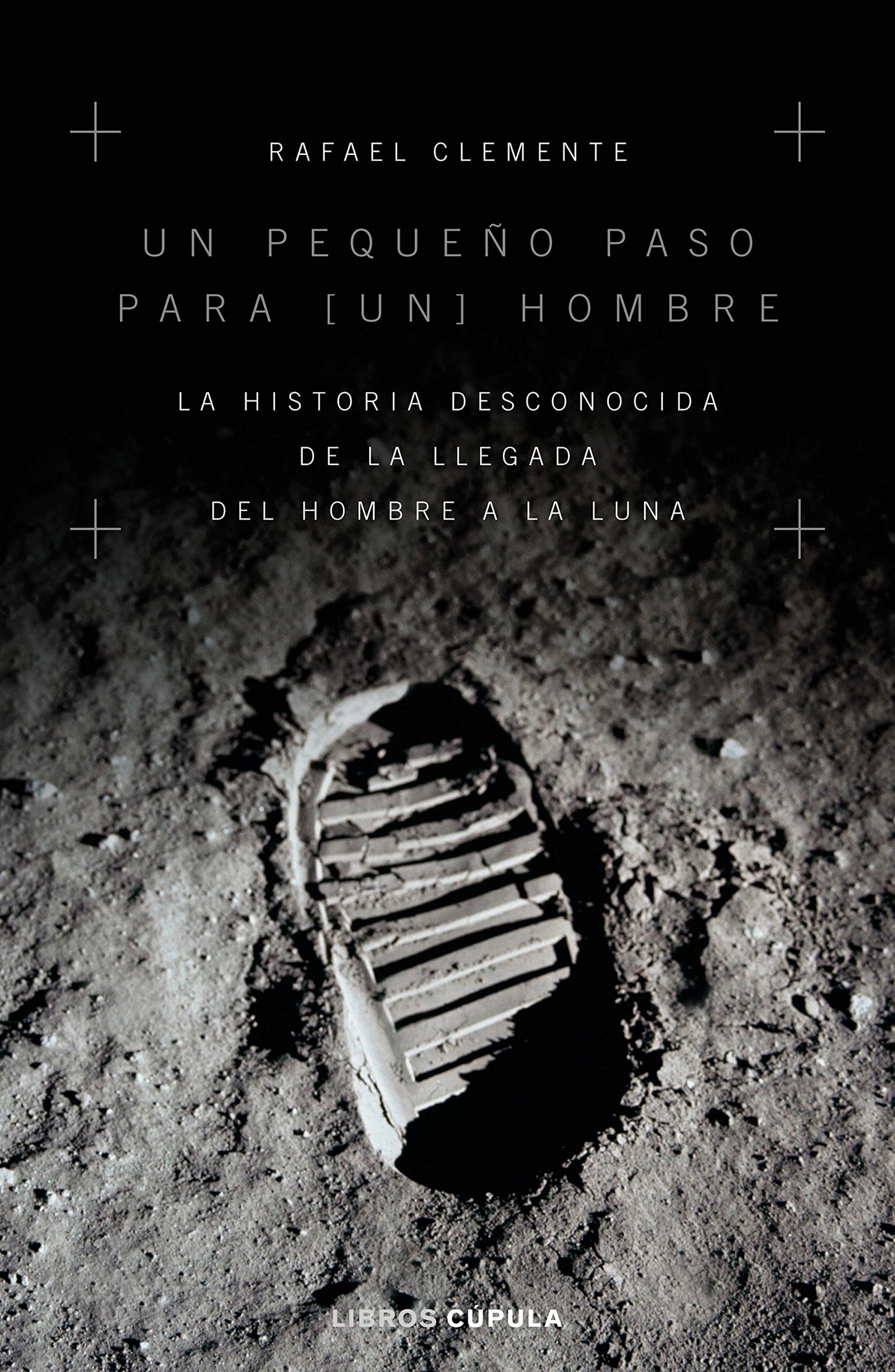 Libro: Un pequeño paso para [un] hombre: La historia desconocida de la llegada del hombre a la luna (Hobbies)
