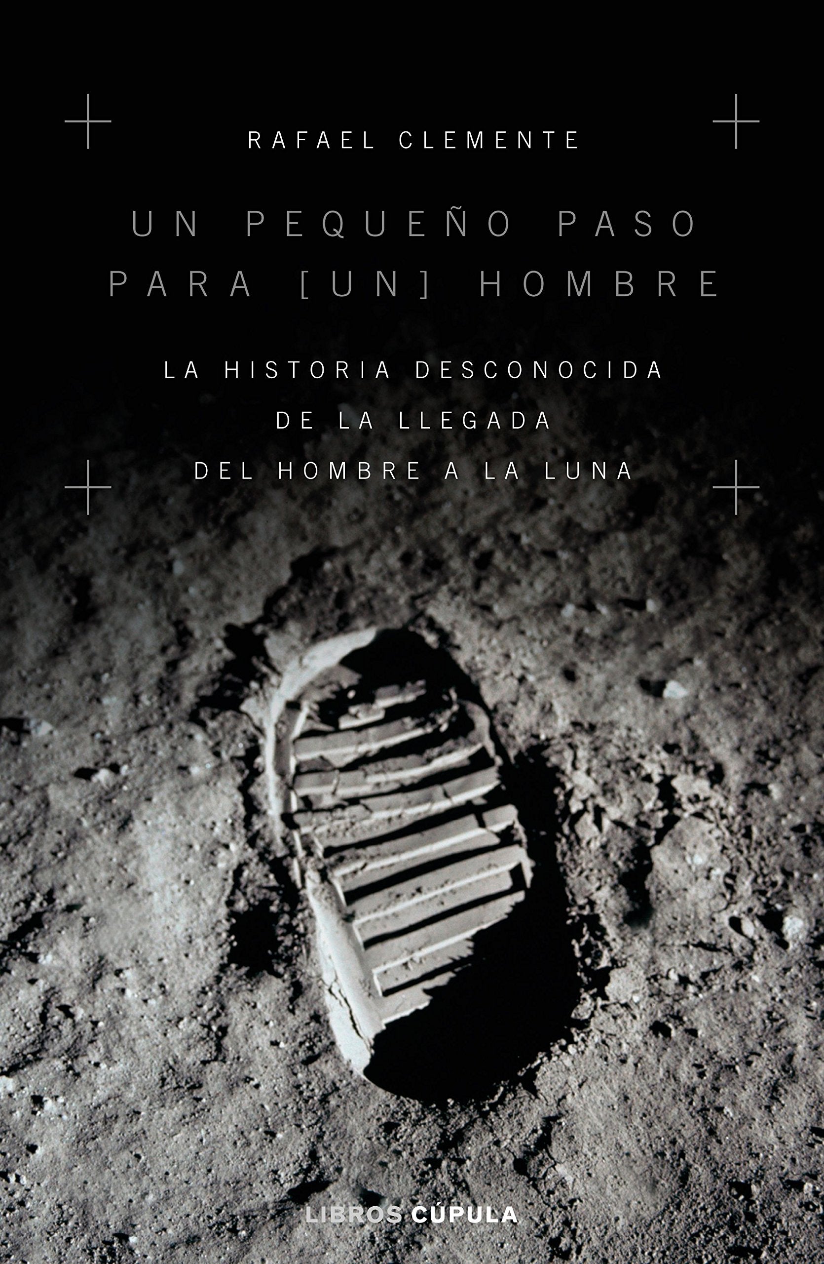 Libro: Un pequeño paso para [un] hombre: La historia desconocida de la llegada del hombre a la luna (Hobbies)