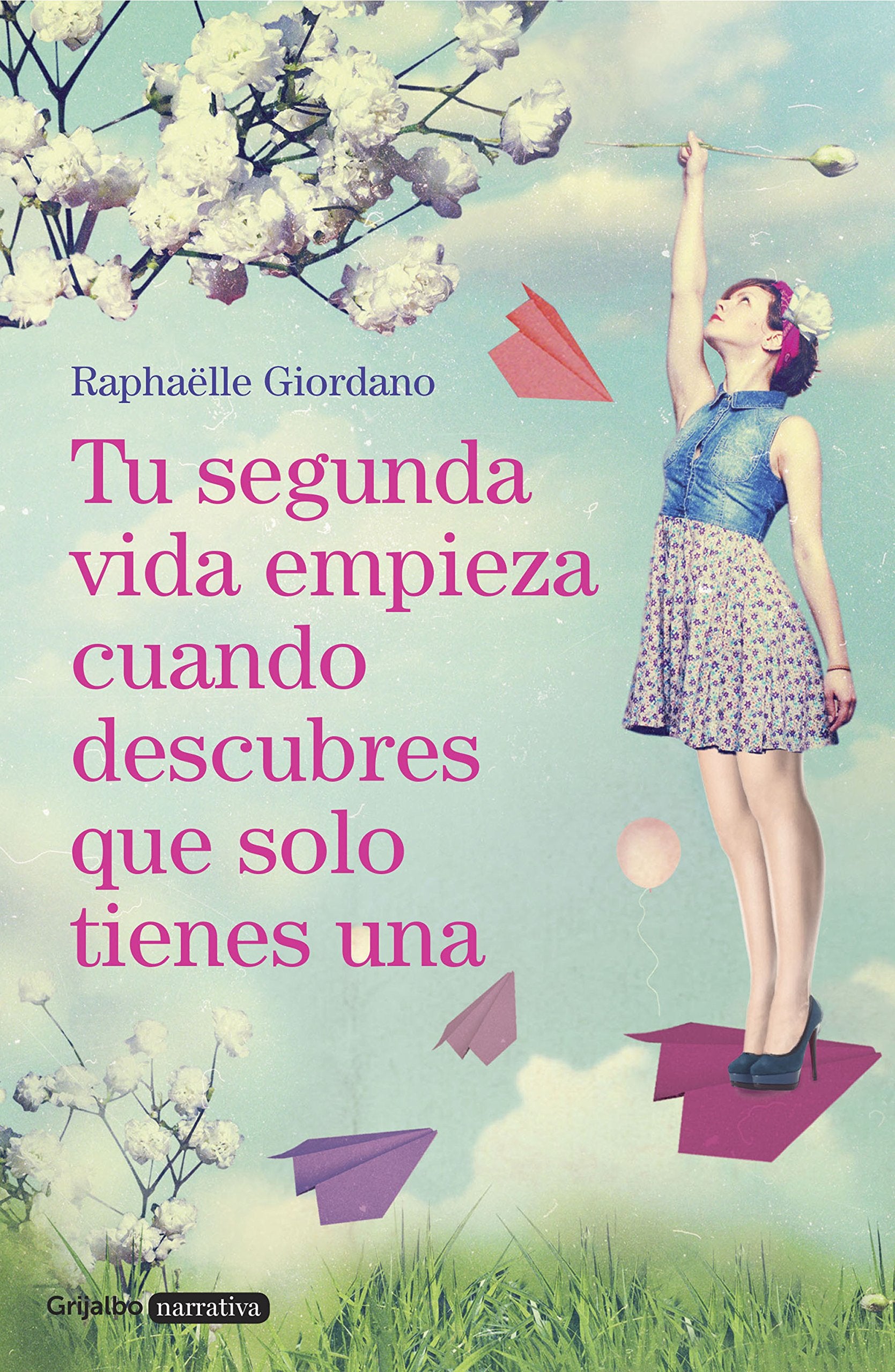 Libro: Tu segunda vida empieza cuando descubres que solo tienes una / Your Second Life Begins When You Discover You Only Have One (Spanish Edition)