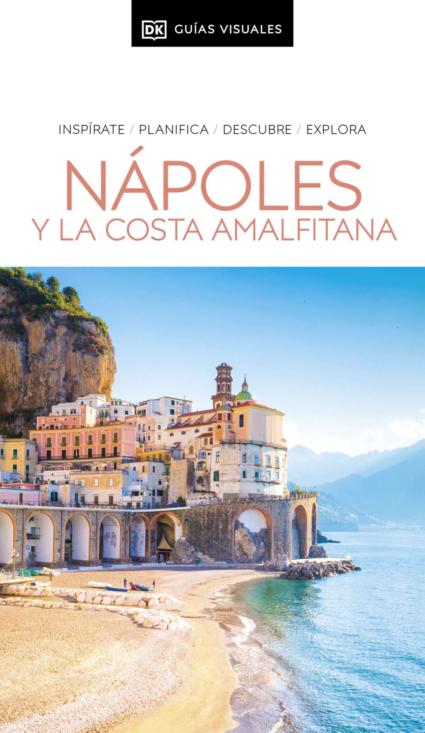 Libro: Nápoles y la Costa Amalfitana (Guías Visuales): Inspirate, planifica, descubre, explora (Guías de viaje)