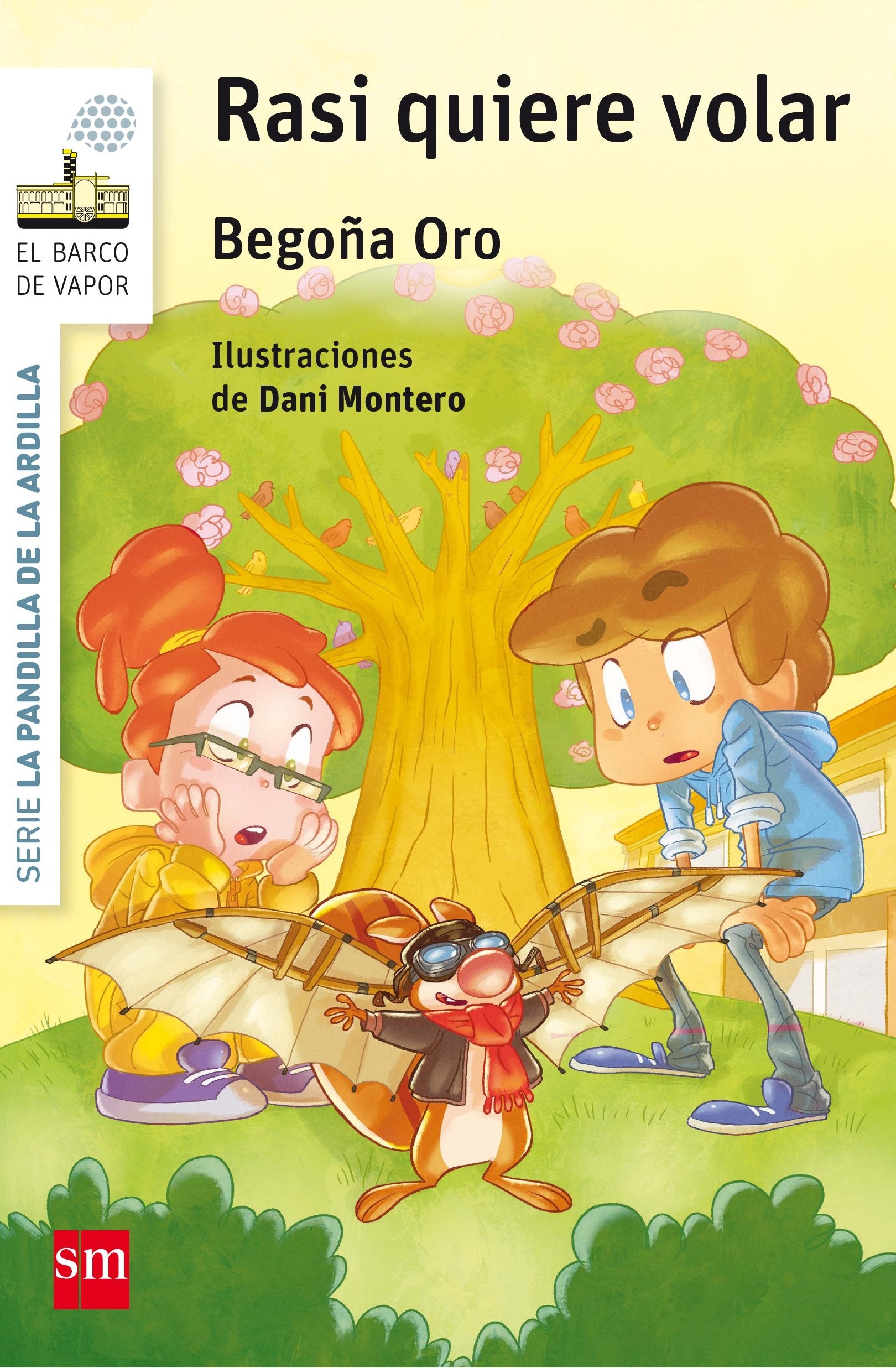 Libro: La pandilla de la ardilla 7. Rasi quiere volar (El Barco de Vapor Blanca)